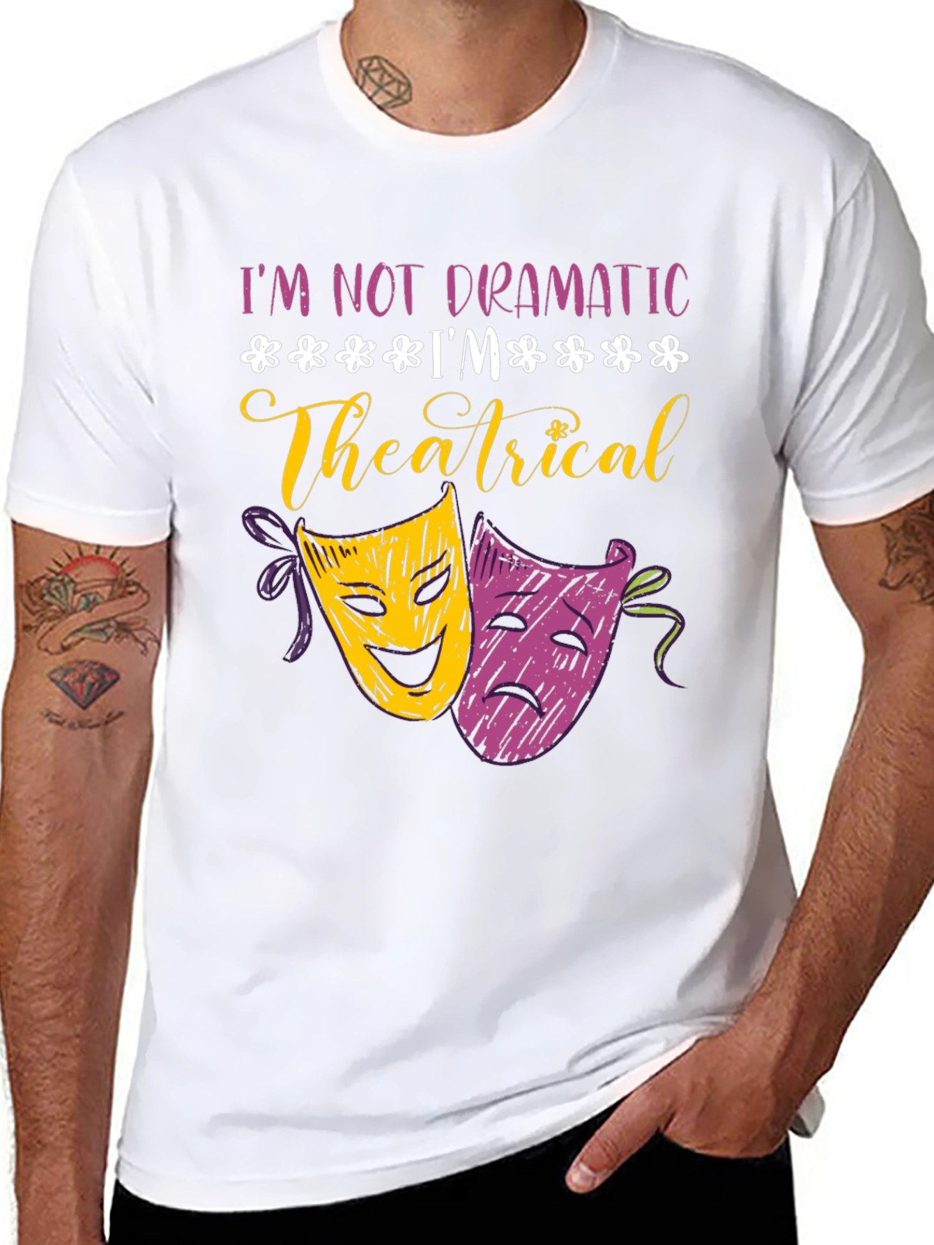 Im Not Dramatic Im Theatrical T-Shirt
