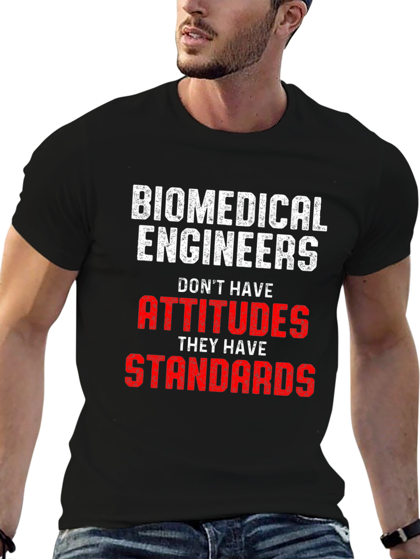 Biomedical Engineer Attitudes Standards T-Shirt