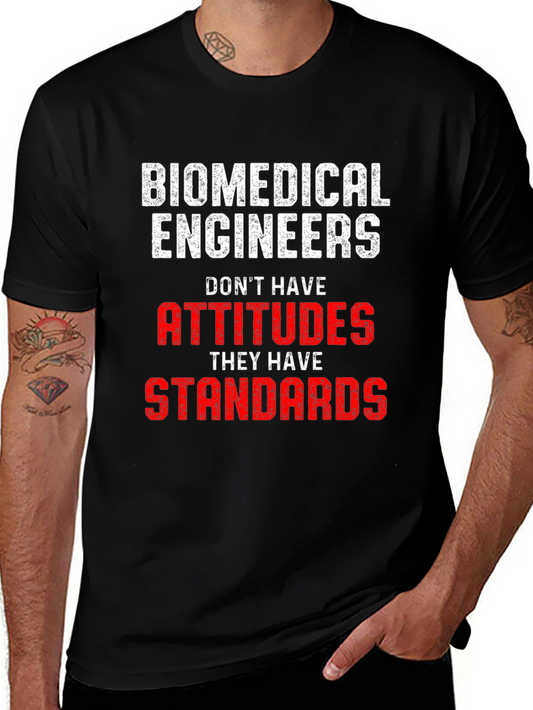 Biomedical Engineer Attitudes Standards T-Shirt