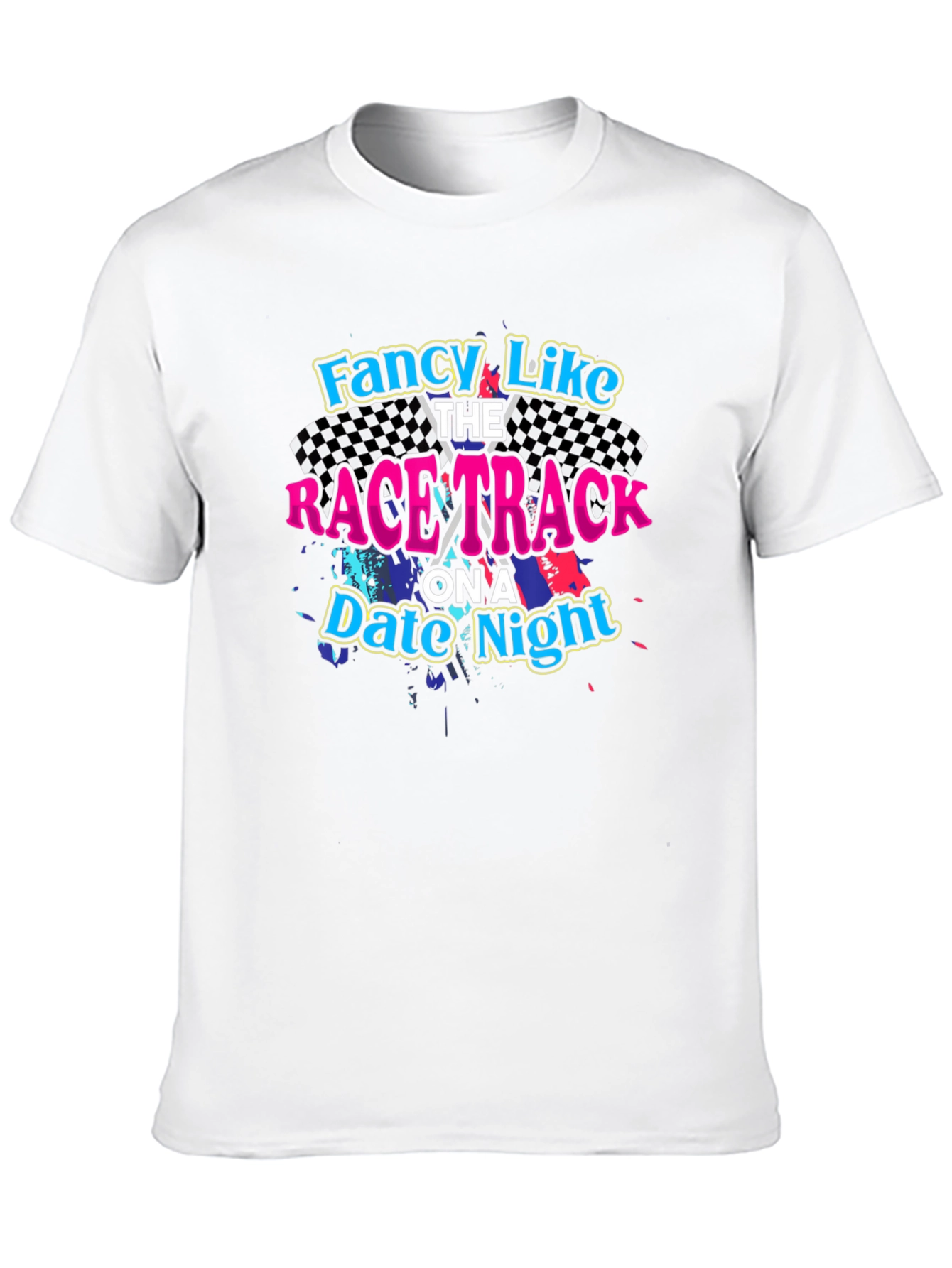 Fancy Like the Race Track T-Shirt