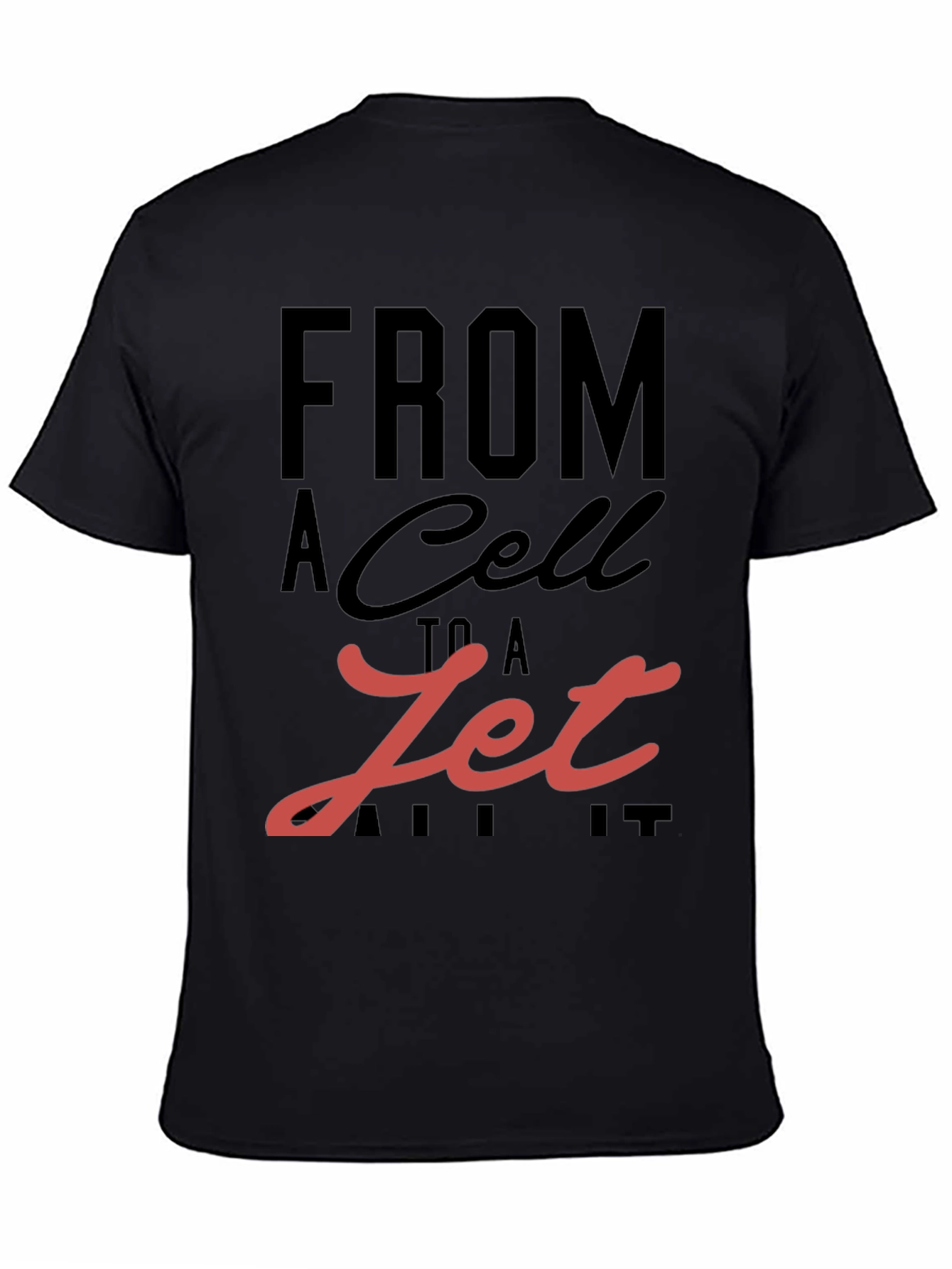 From A Cell To A Jet Graphic T-Shirt