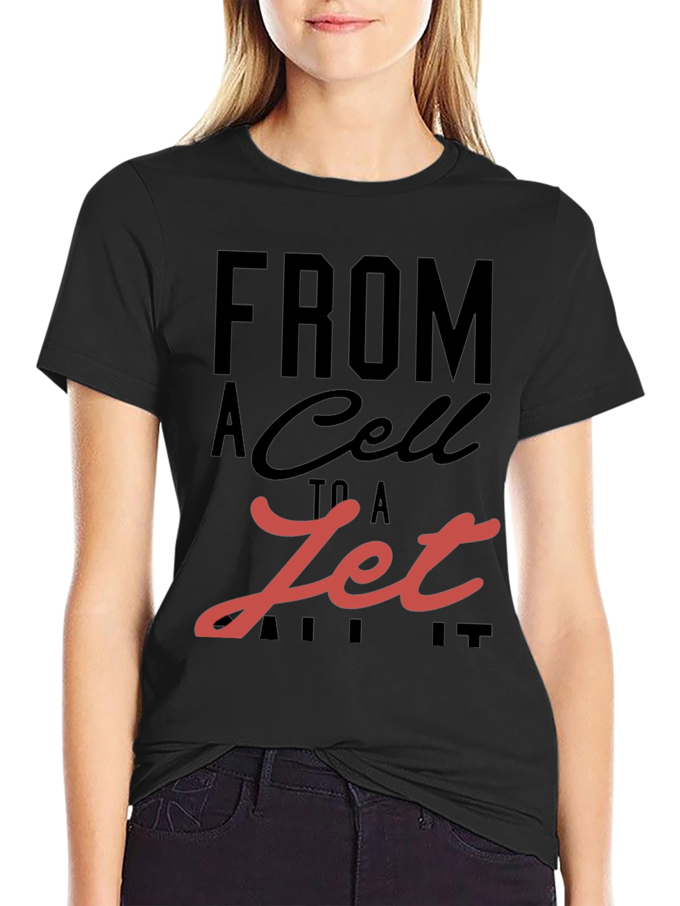 From A Cell To A Jet Graphic T-Shirt
