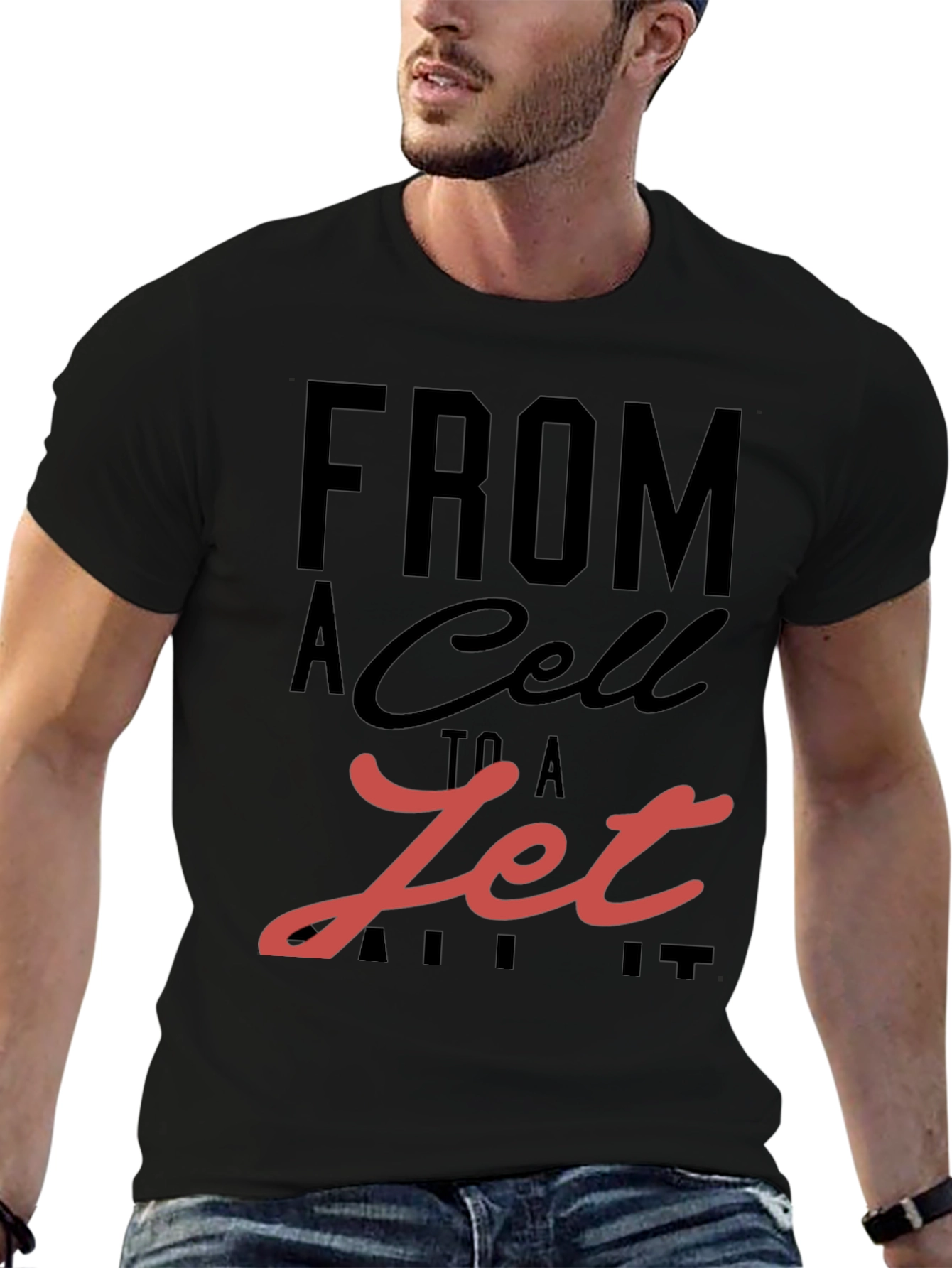 From A Cell To A Jet Graphic T-Shirt