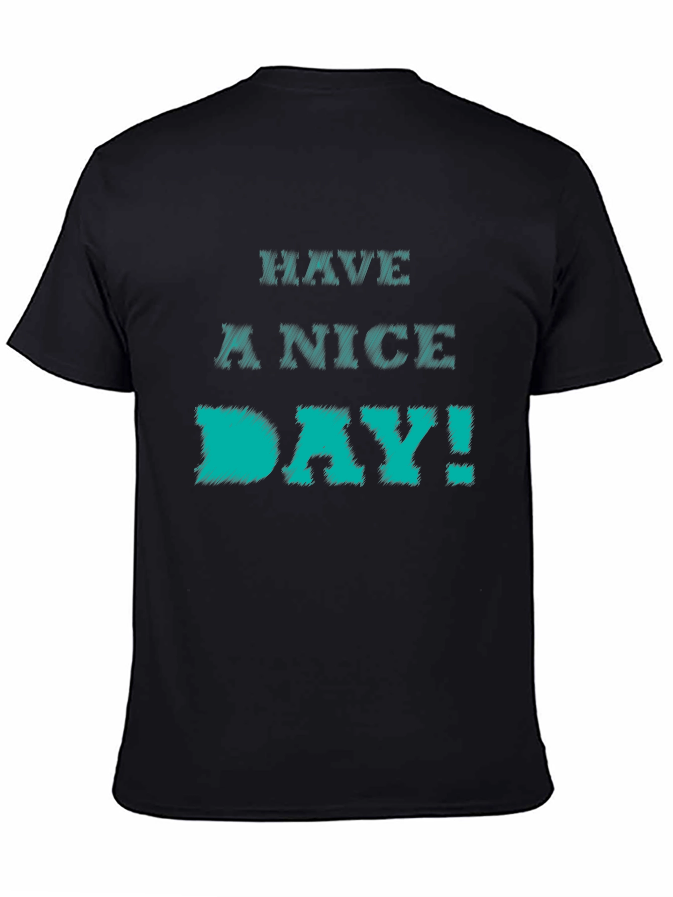 Have A Nice Day Black Graphic T-Shirt
