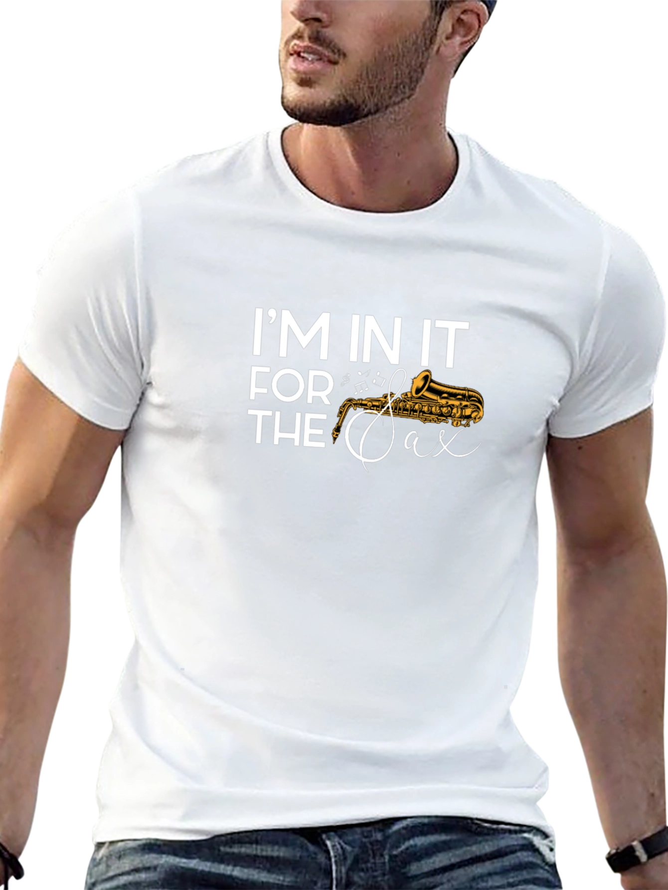 Im In It For The Sax T-Shirt