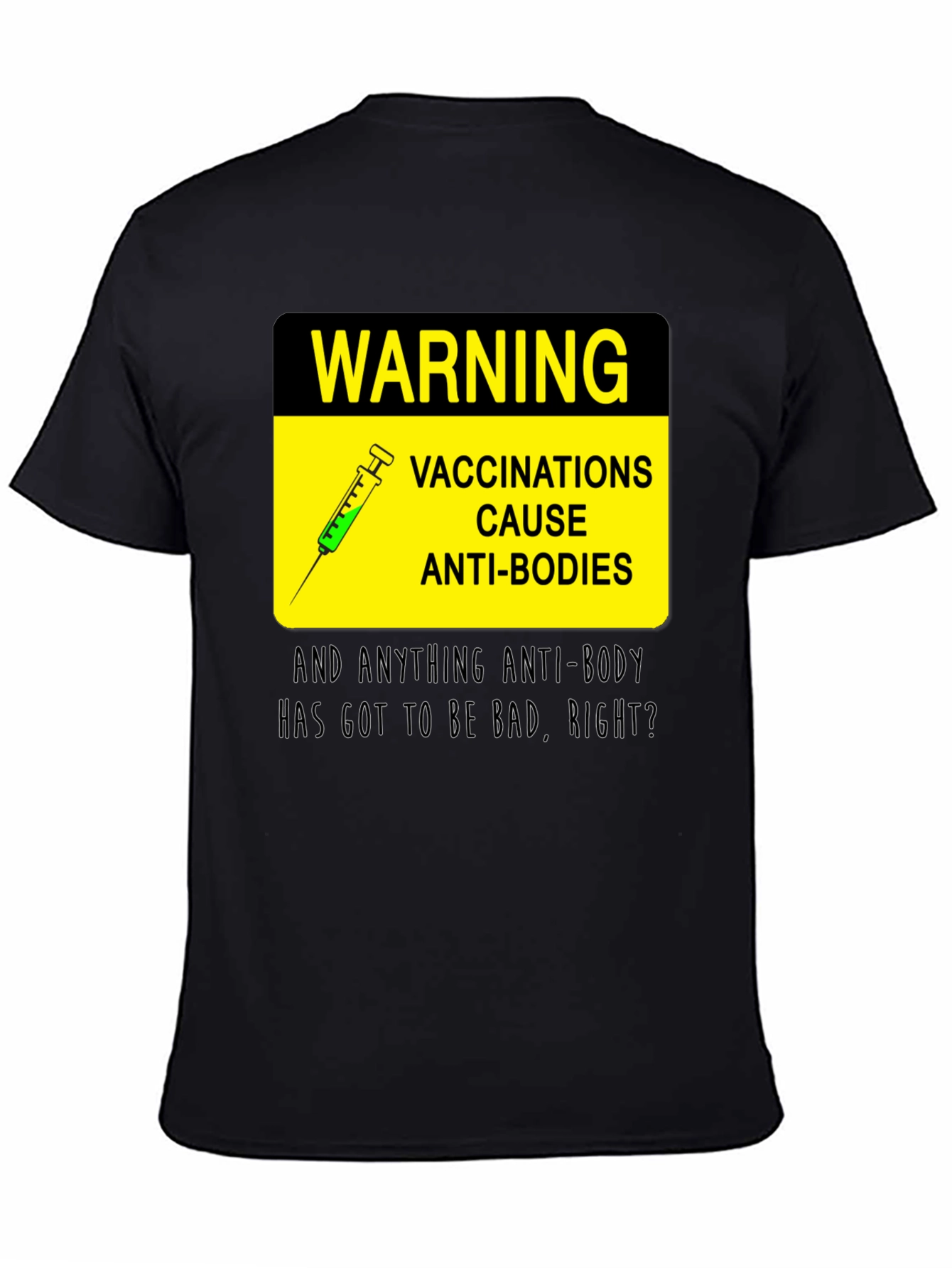 Warning Vaccinations Anti-Bodies T-Shirt