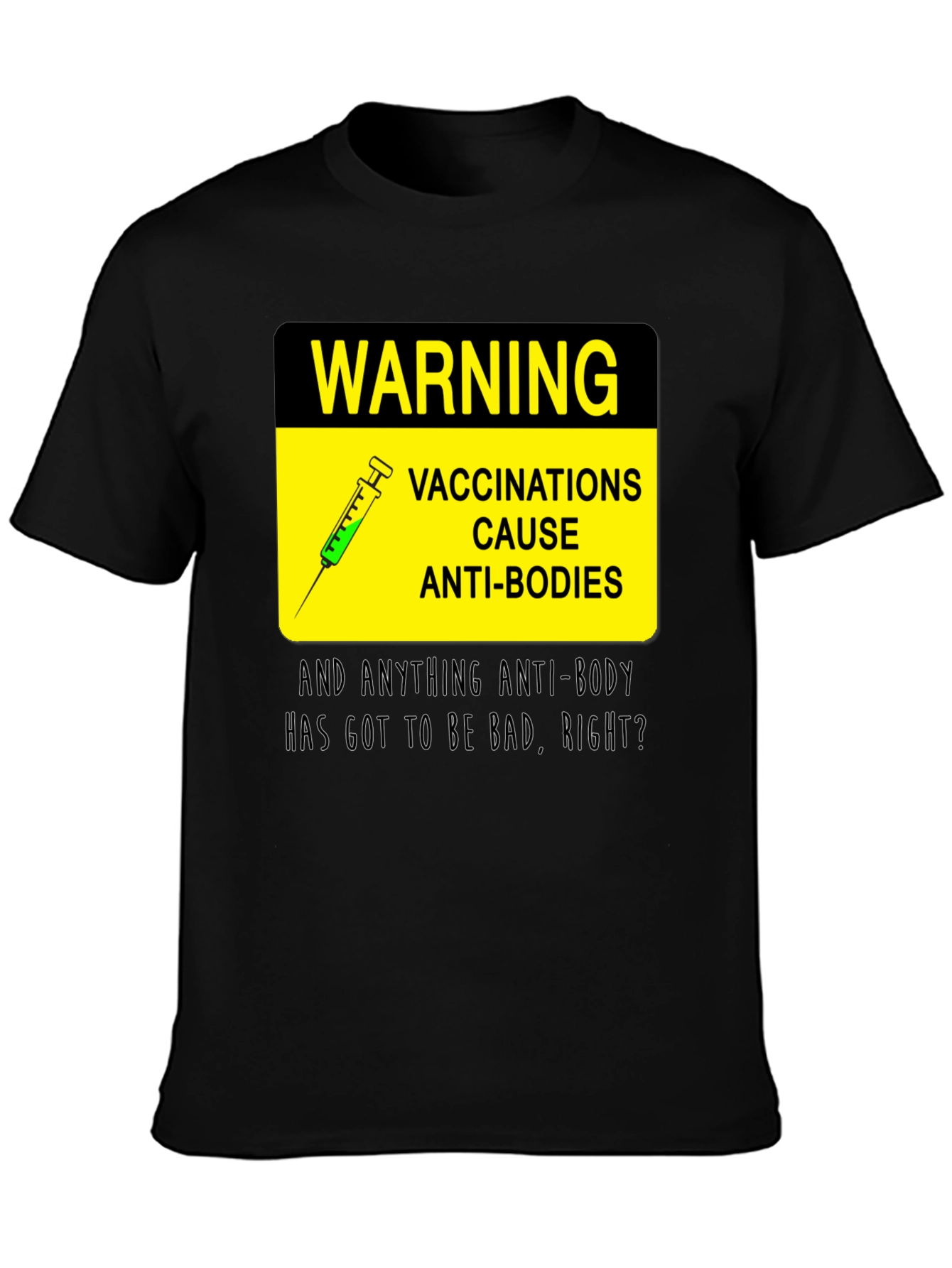 Warning Vaccinations Anti-Bodies T-Shirt