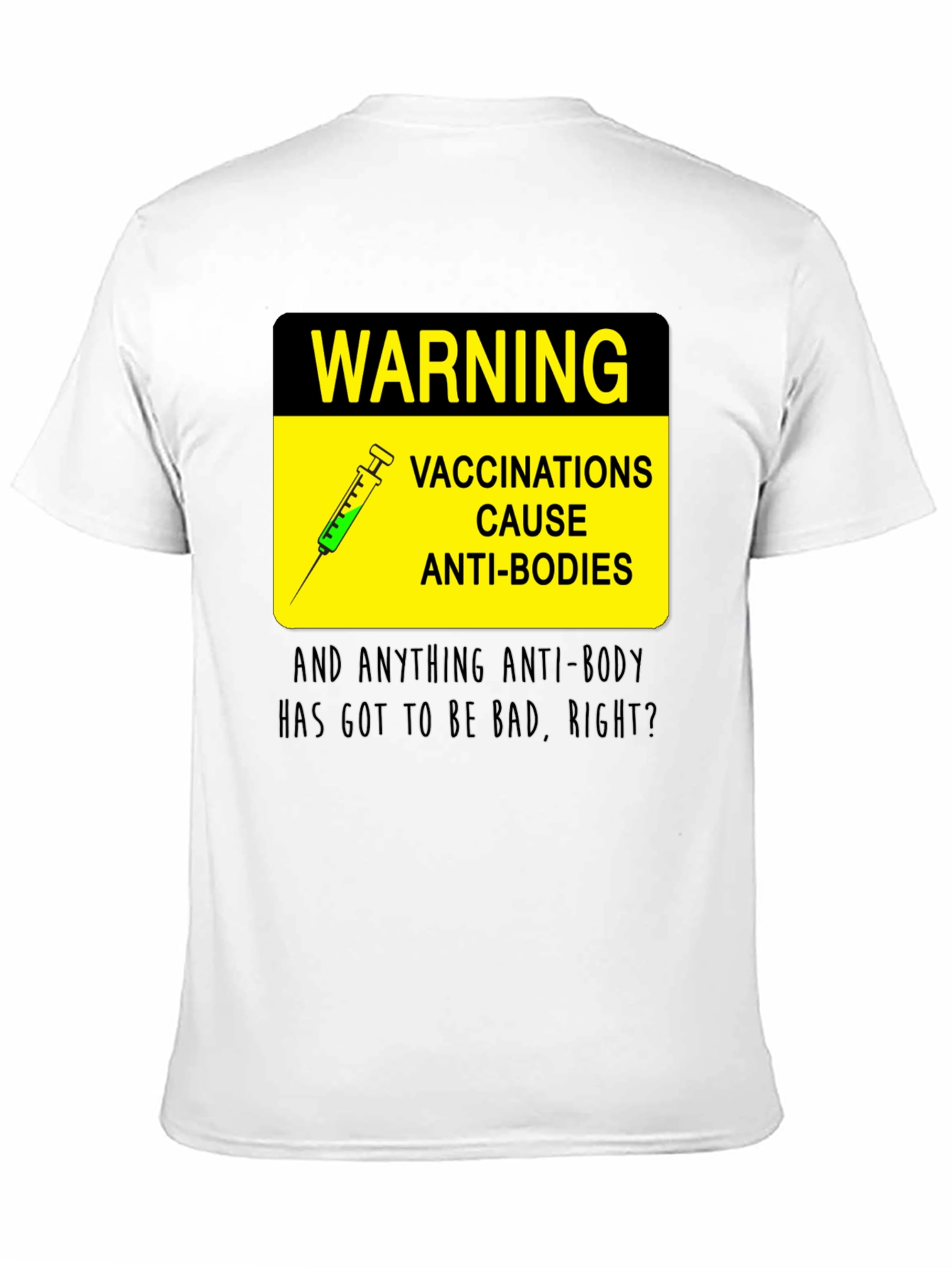 Warning Vaccinations Anti-Bodies T-Shirt
