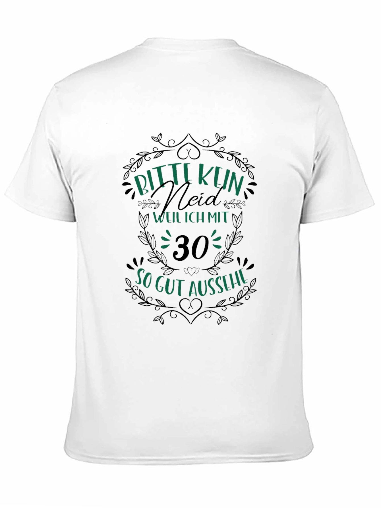 Funny 30th Birthday T-Shirt - Bitte Kein Neid