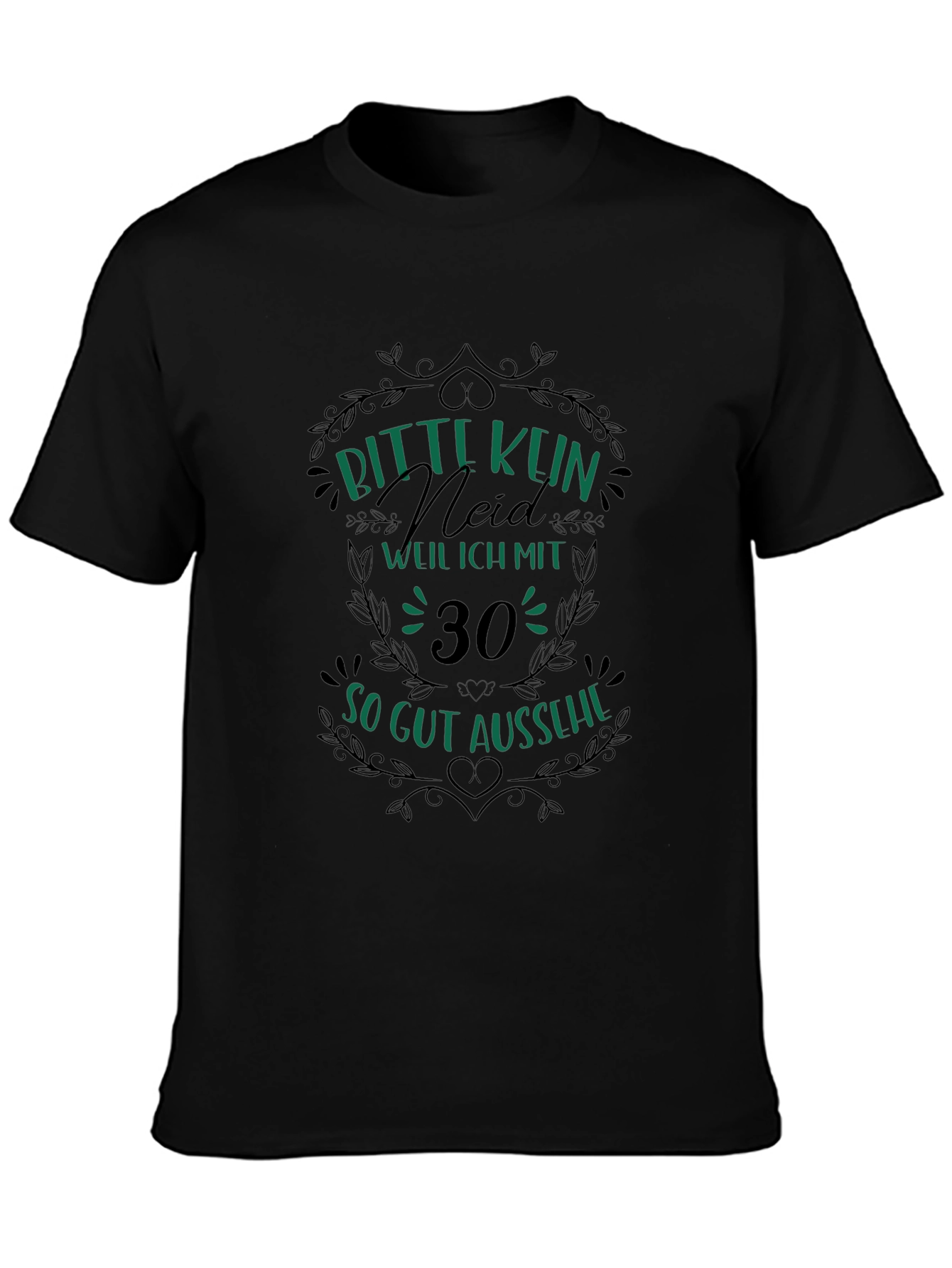 Funny 30th Birthday T-Shirt - Bitte Kein Neid