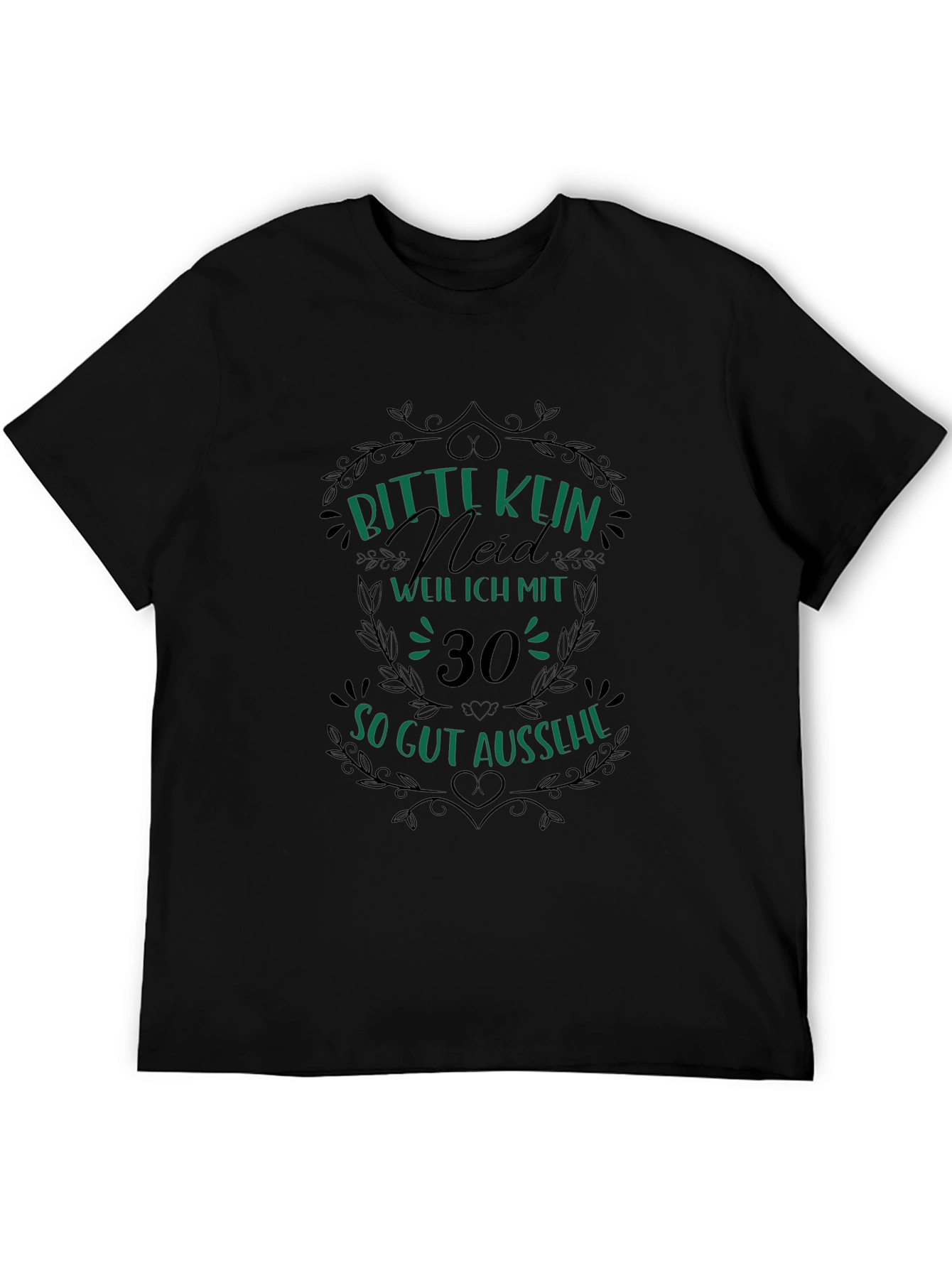 Funny 30th Birthday T-Shirt - Bitte Kein Neid