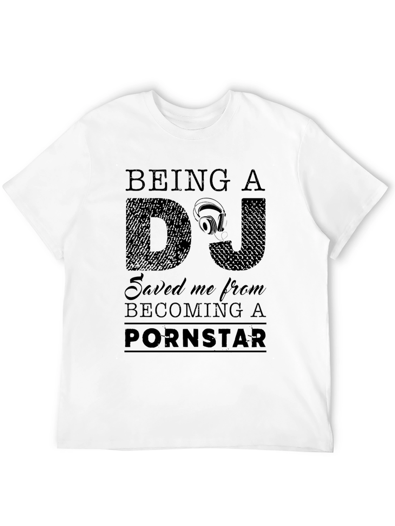 Being a DJ Funny Graphic Novelty T-Shirt