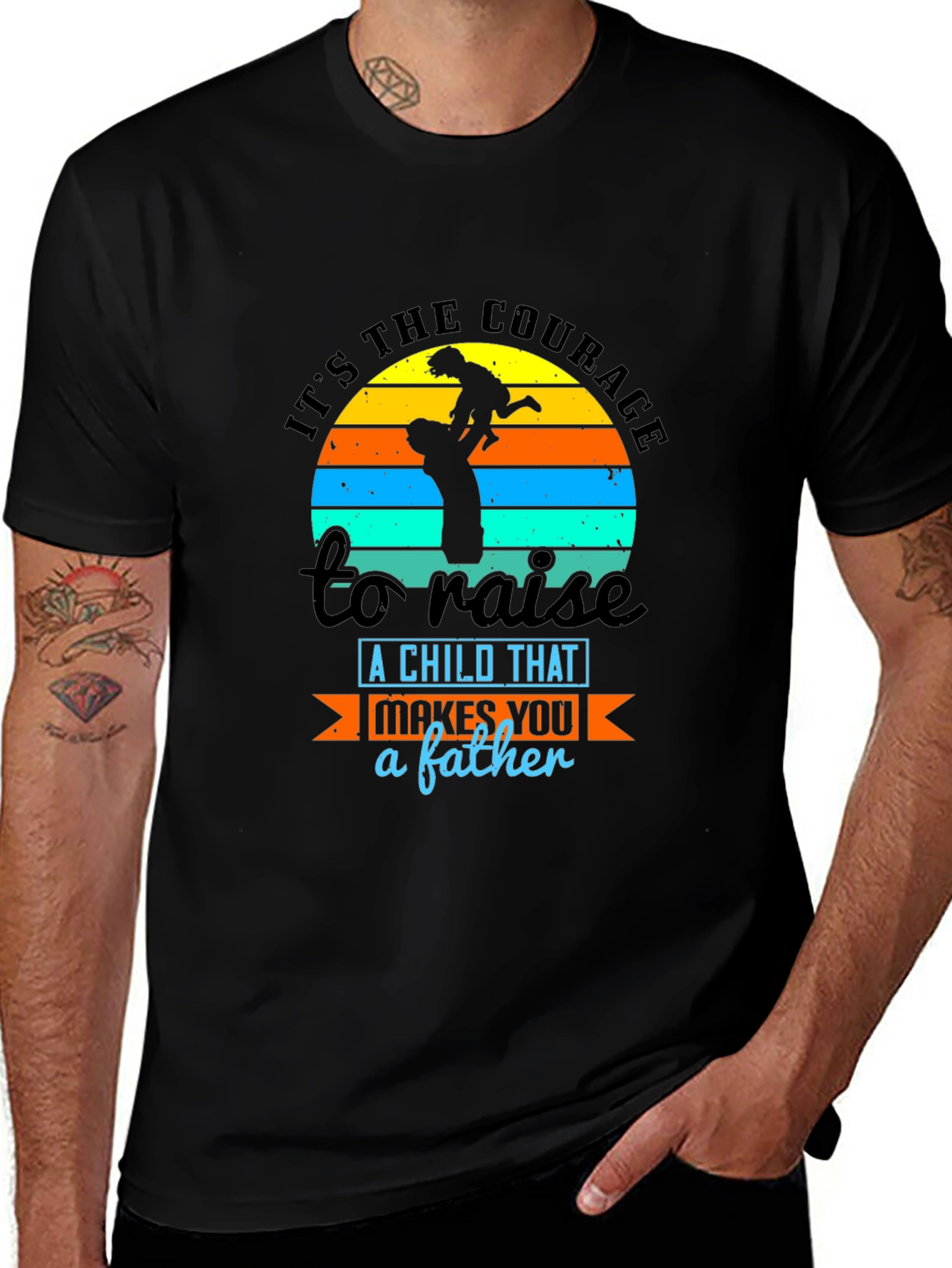 Courage to Raise a Child Father T-Shirt