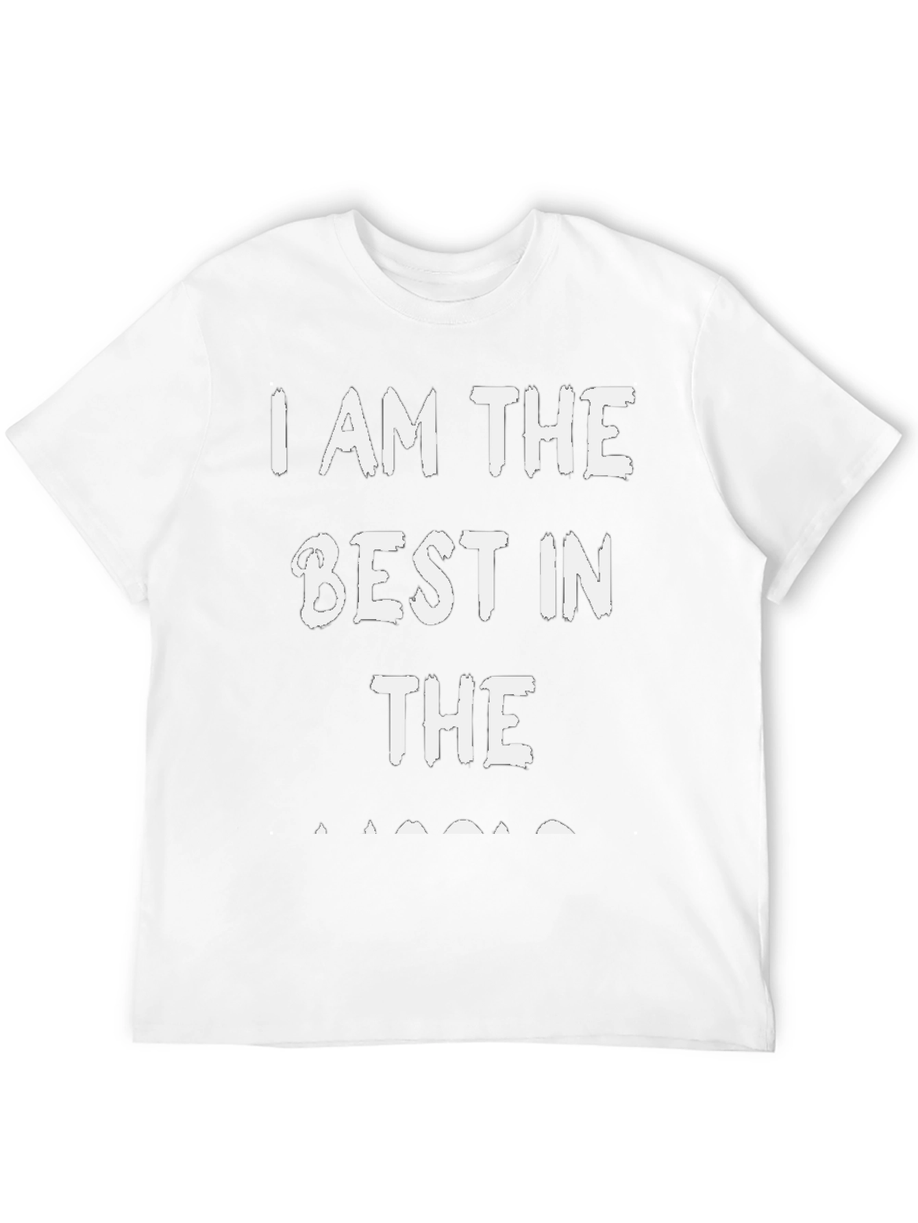 I Am The Best In The... T-Shirt