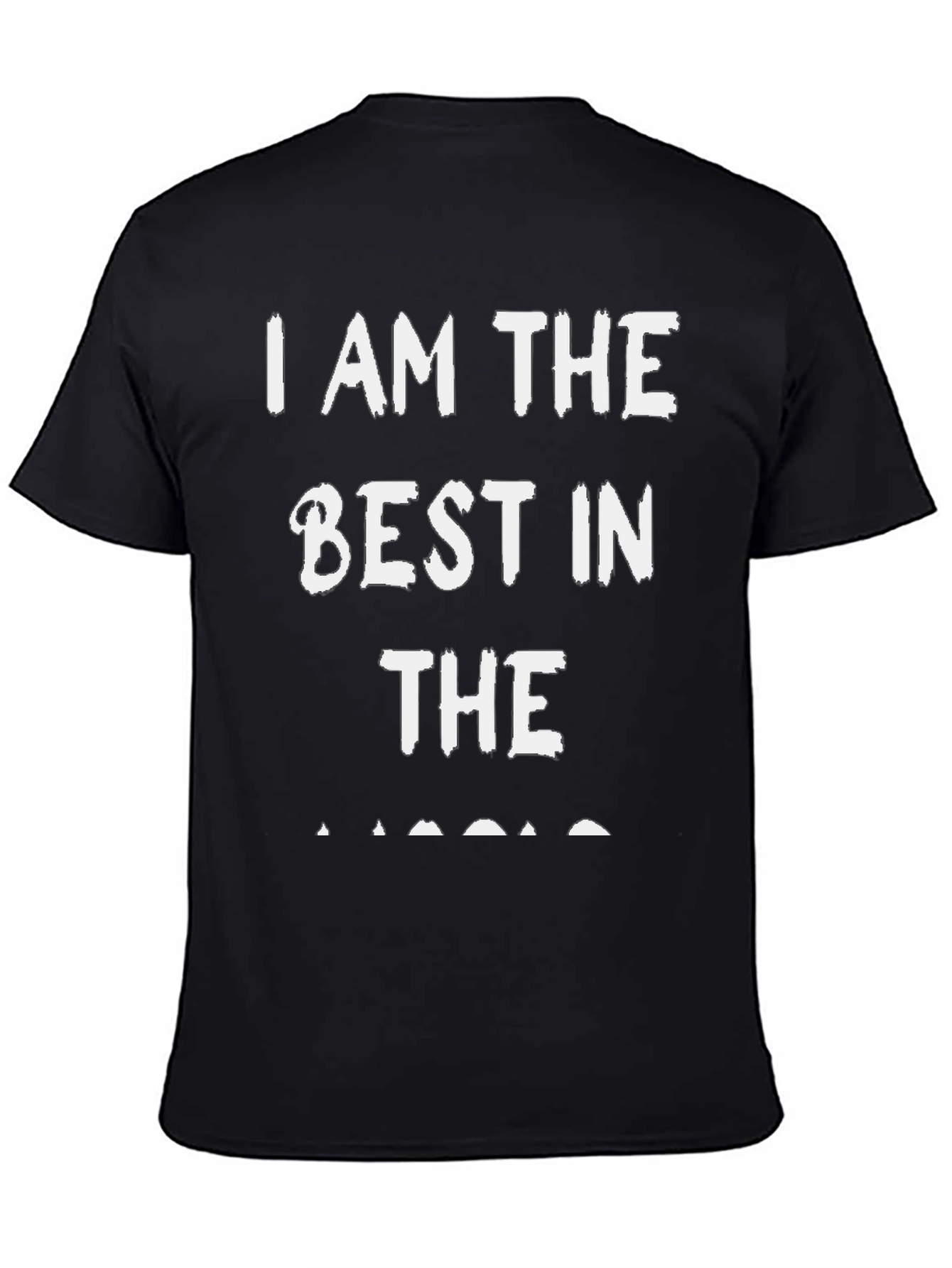 I Am The Best In The... T-Shirt