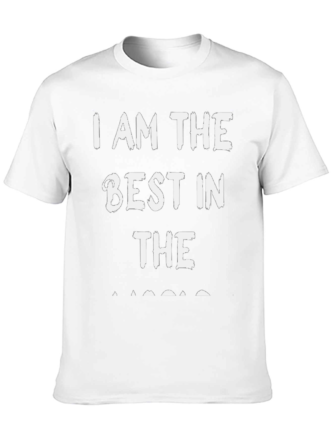 I Am The Best In The... T-Shirt