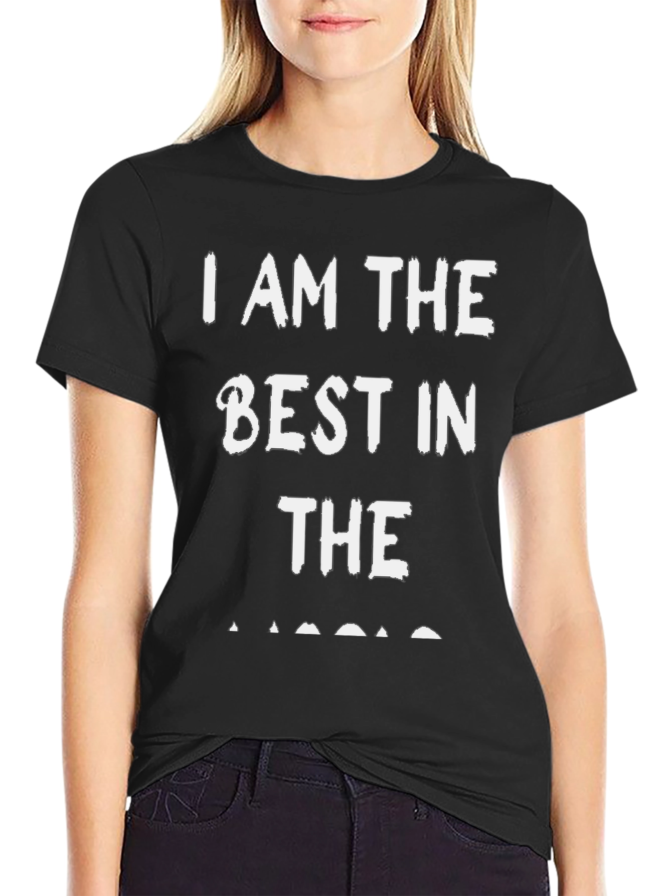 I Am The Best In The... T-Shirt