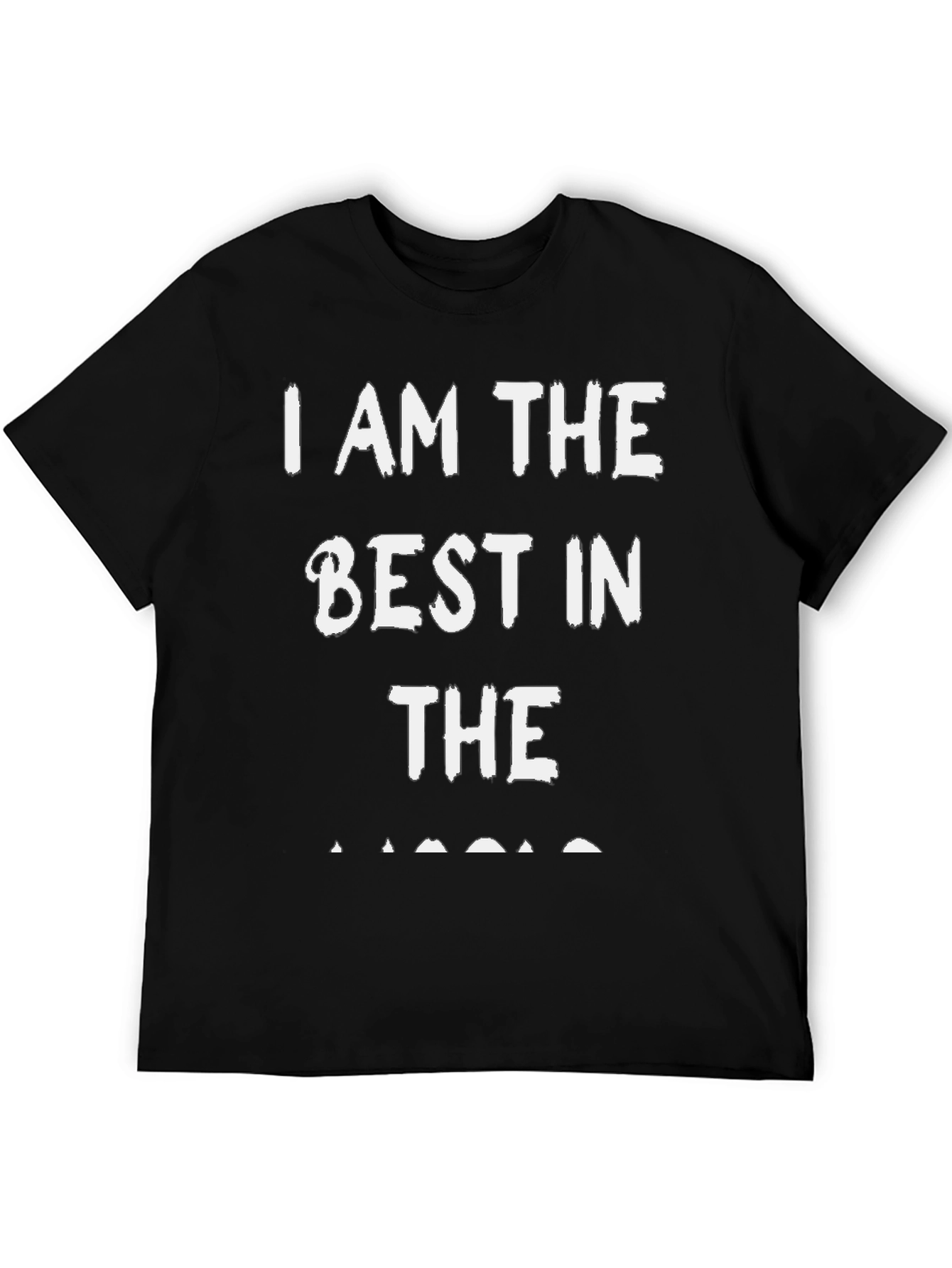 I Am The Best In The... T-Shirt