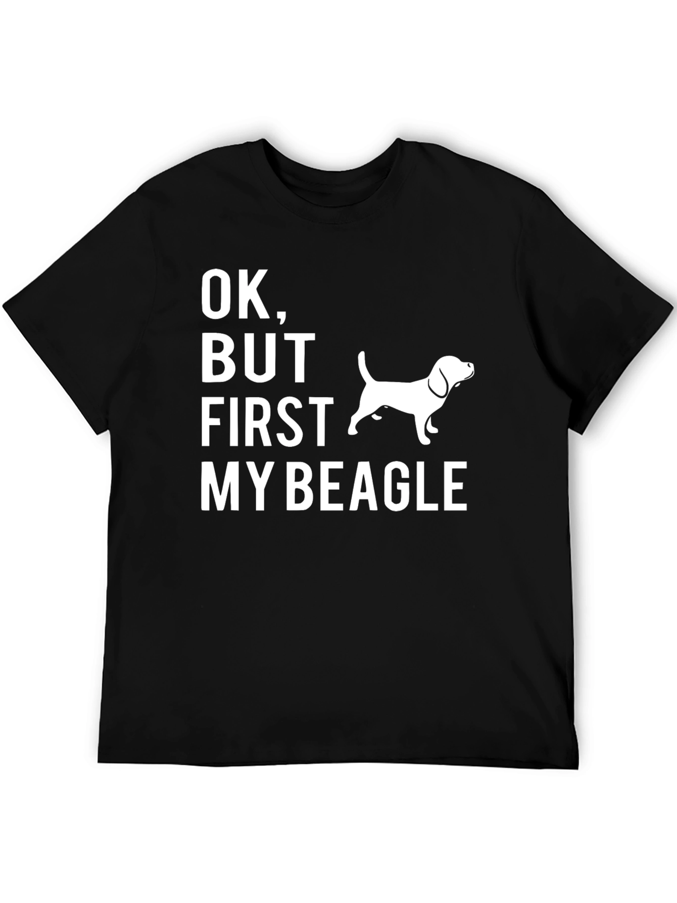 Ok But First My Beagle T-Shirt