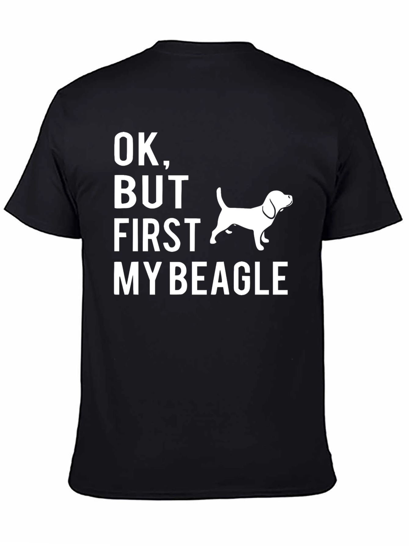 Ok But First My Beagle T-Shirt