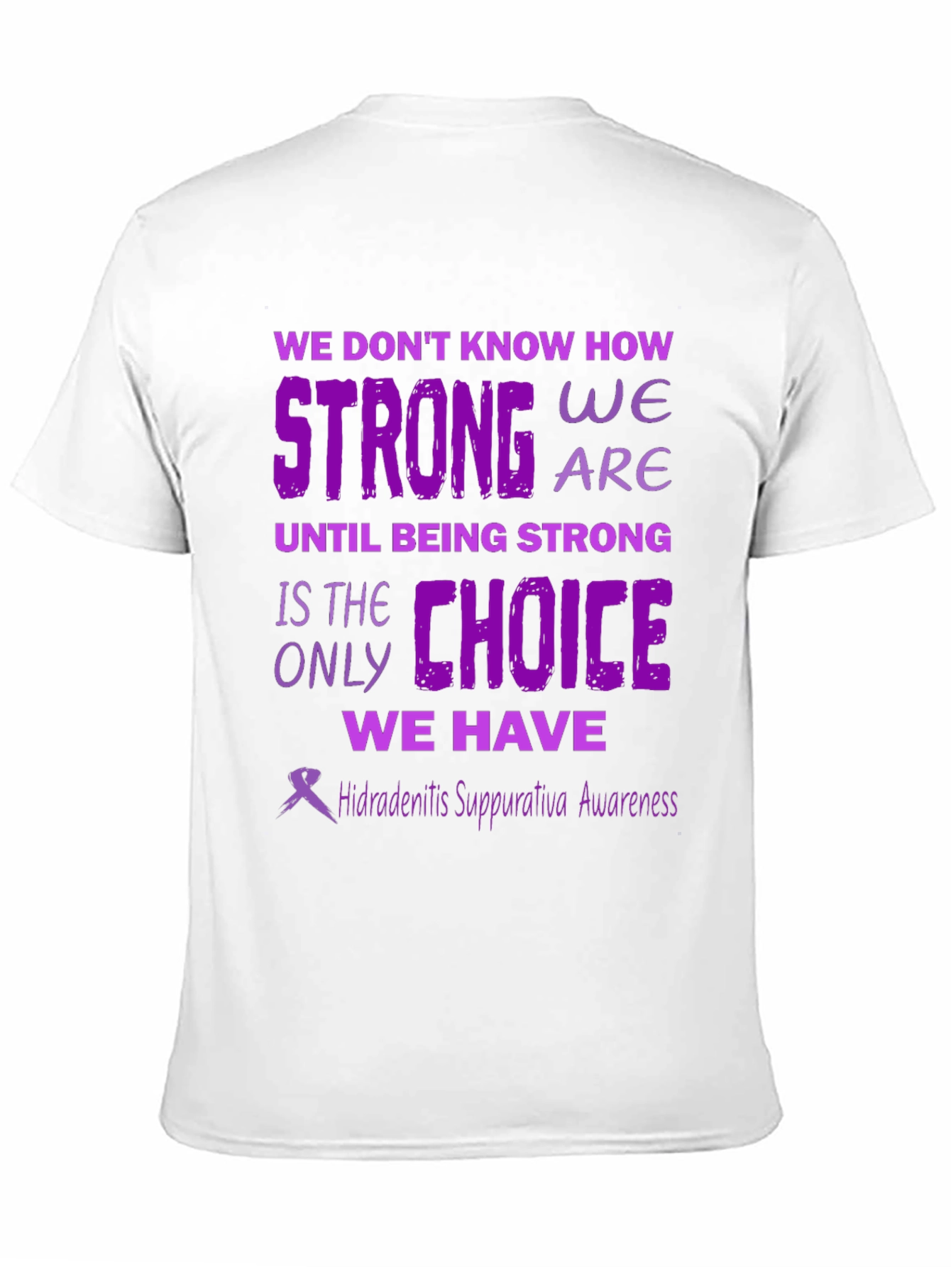 Hidradenitis Suppurativa Awareness T-Shirt