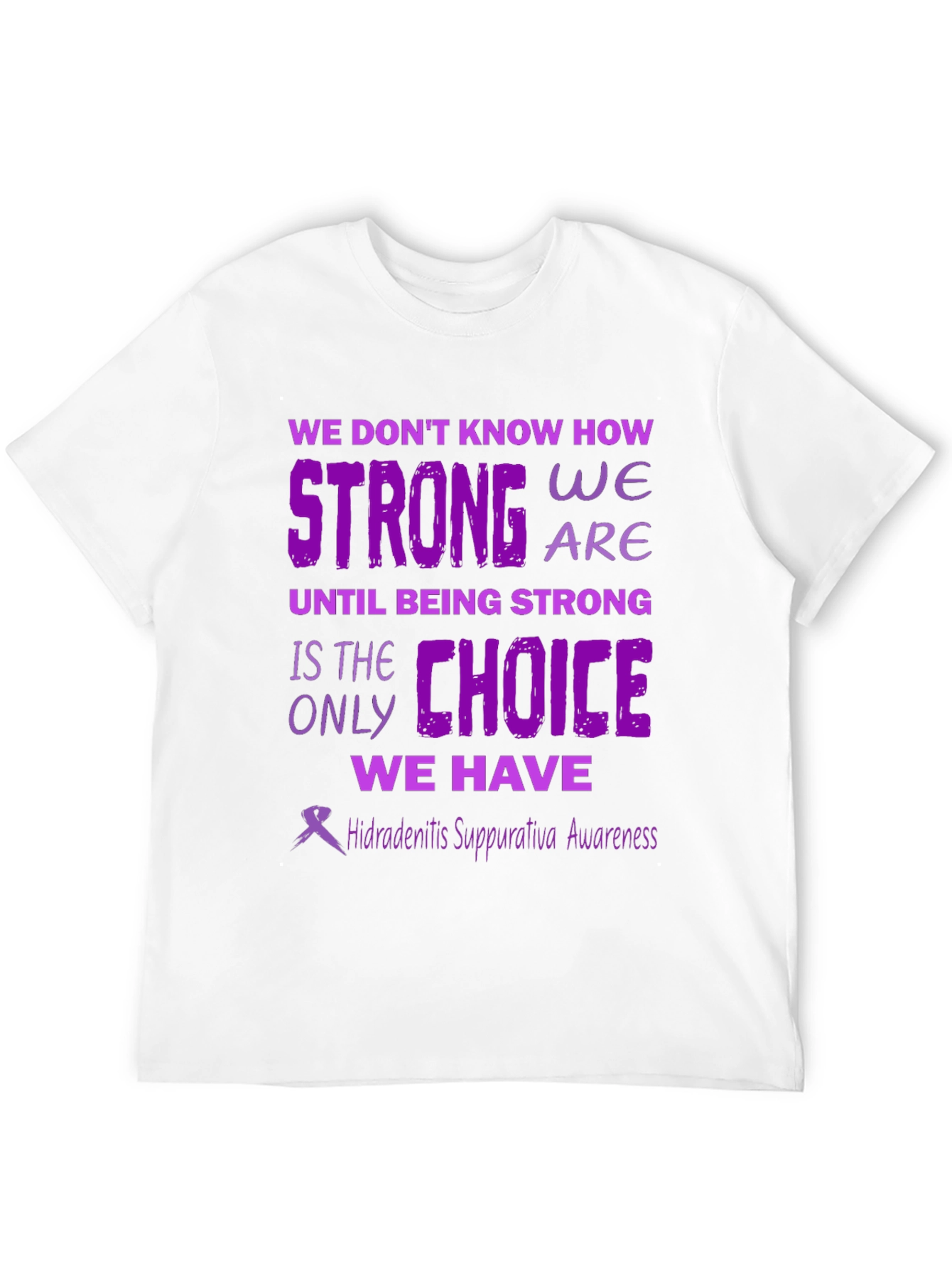 Hidradenitis Suppurativa Awareness T-Shirt