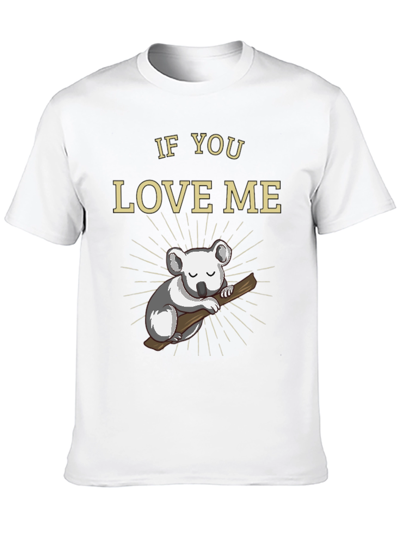 If You Love Me Koala Bear T-Shirt