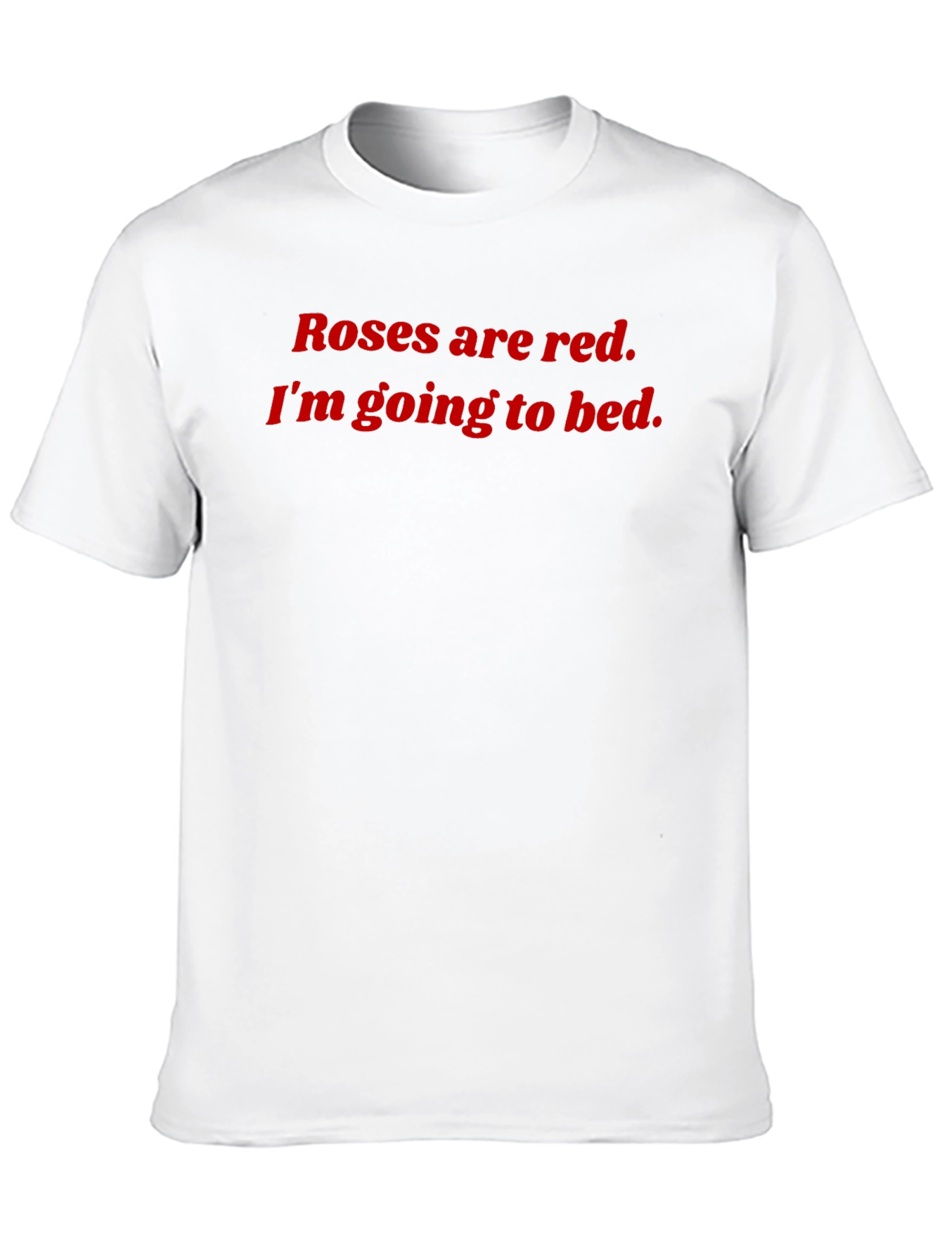 Roses are Red T-Shirt