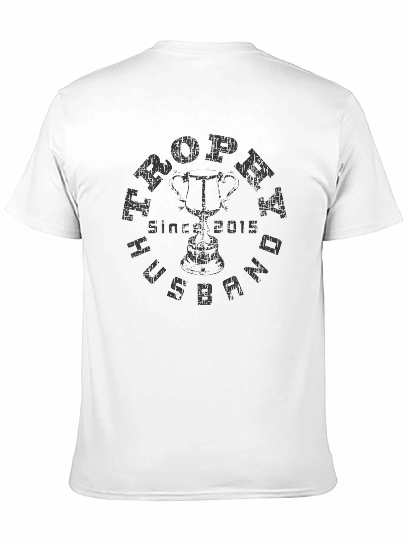Trophy Husband T-Shirt - Since 2015