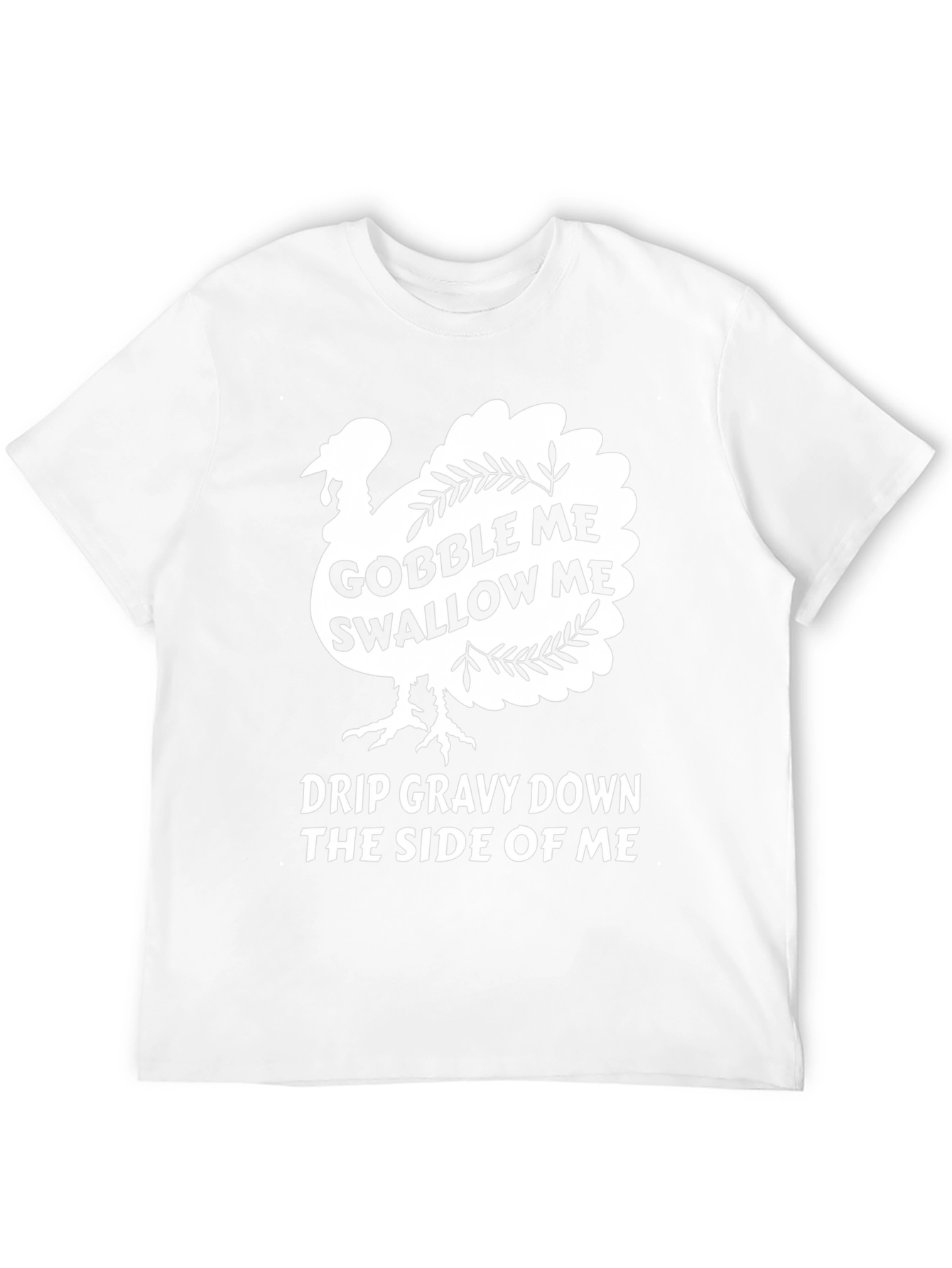 Gobble Me Swallow Me Thanksgiving T-Shirt