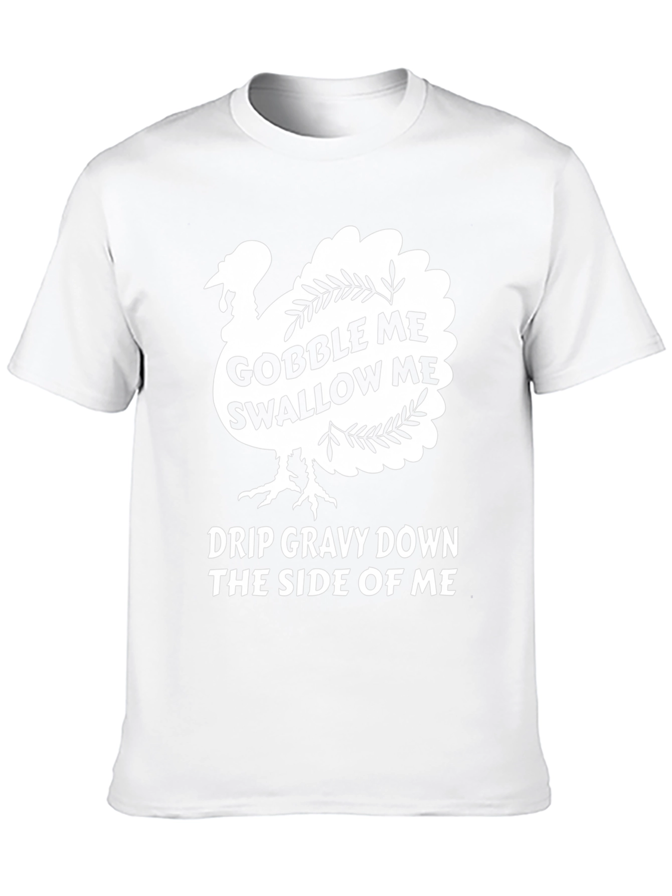 Gobble Me Swallow Me Thanksgiving T-Shirt