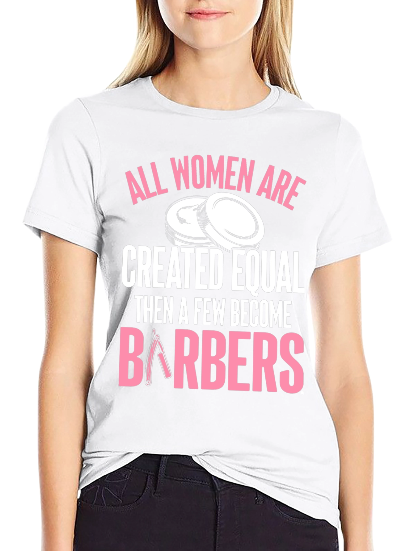 All Women Are Barbers Black T-Shirt