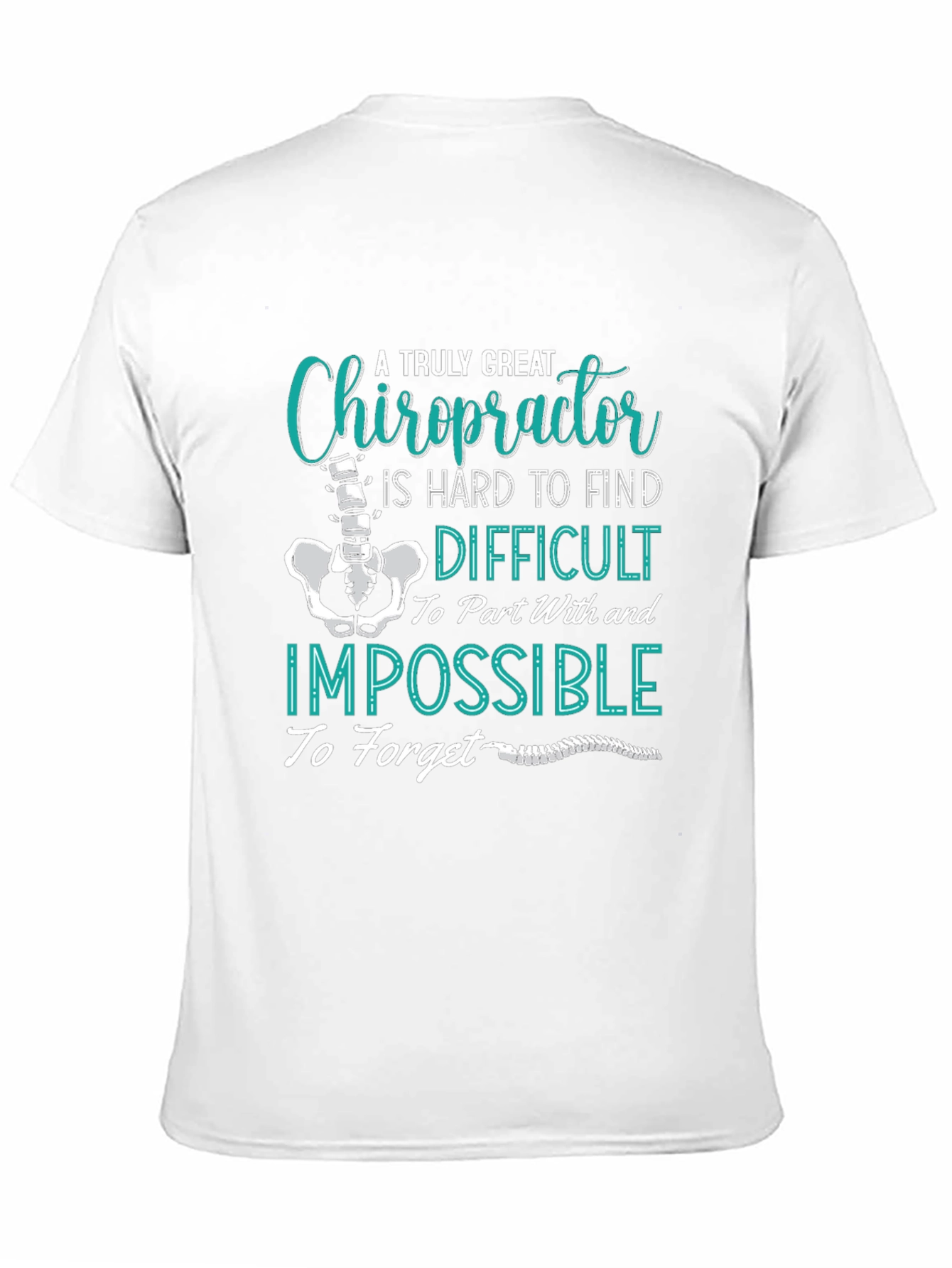 Chiropractor T-Shirt: A Truly Great Gift