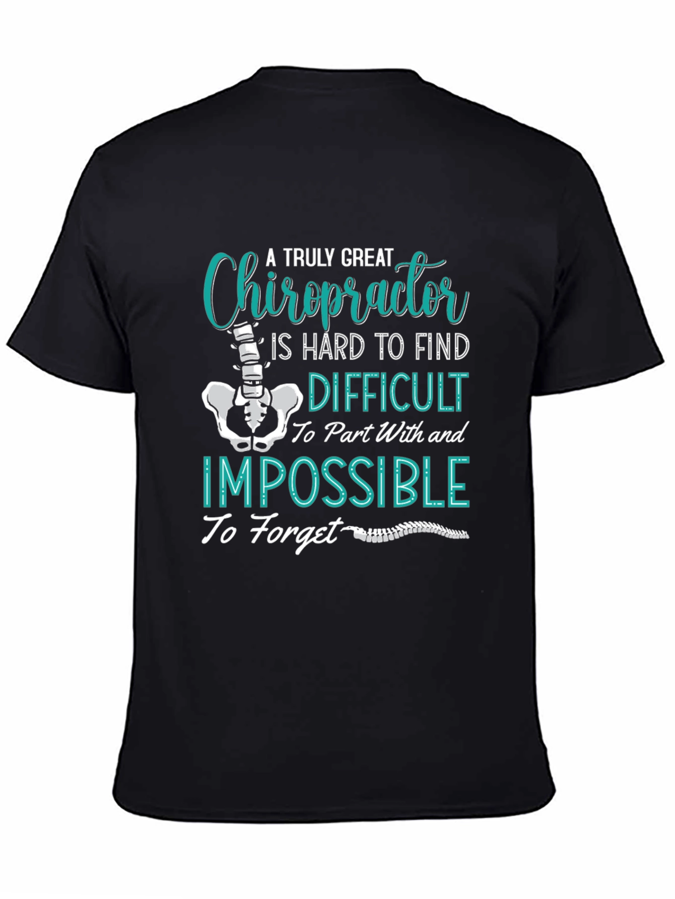 Chiropractor T-Shirt: A Truly Great Gift
