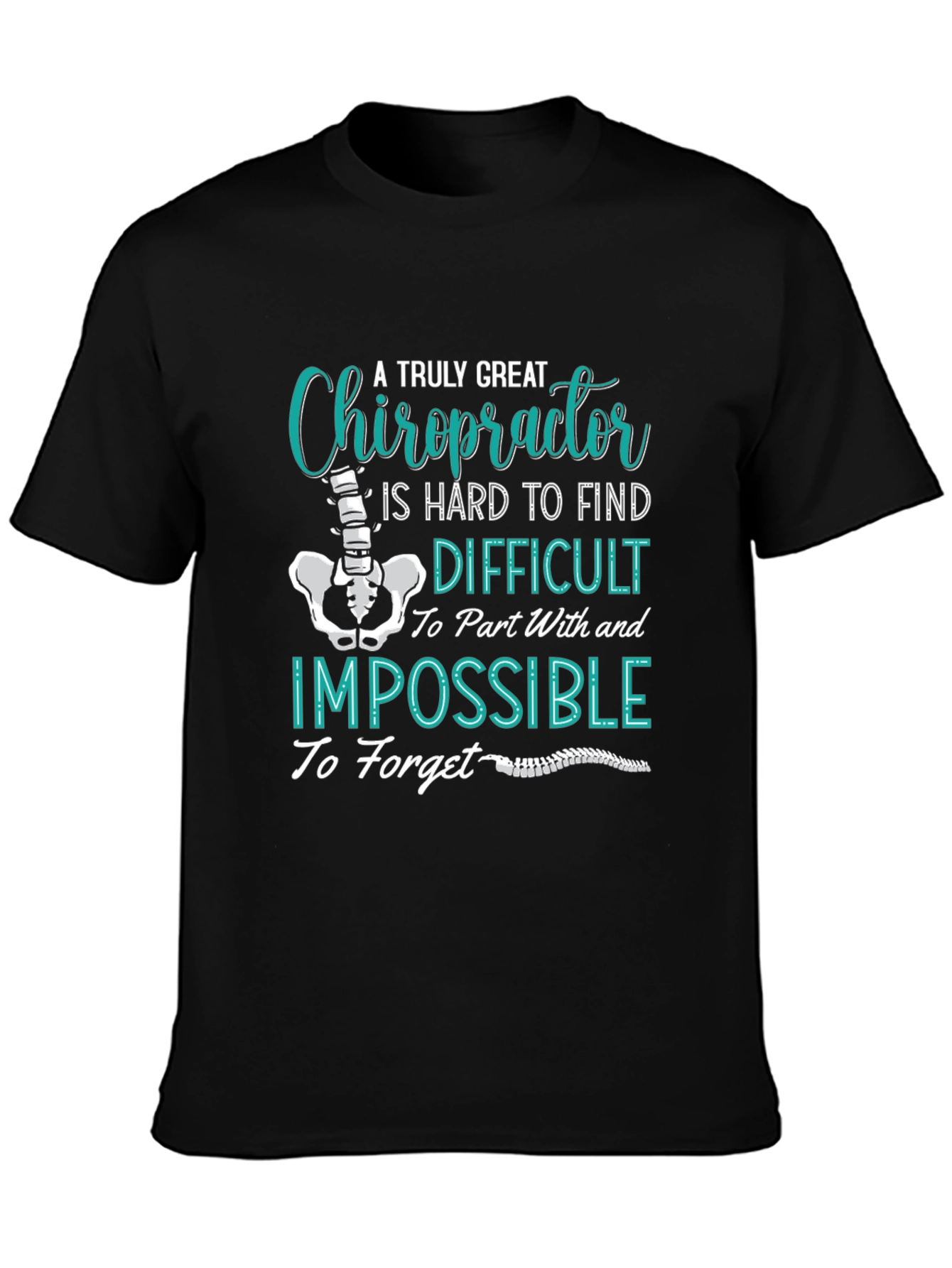 Chiropractor T-Shirt: A Truly Great Gift