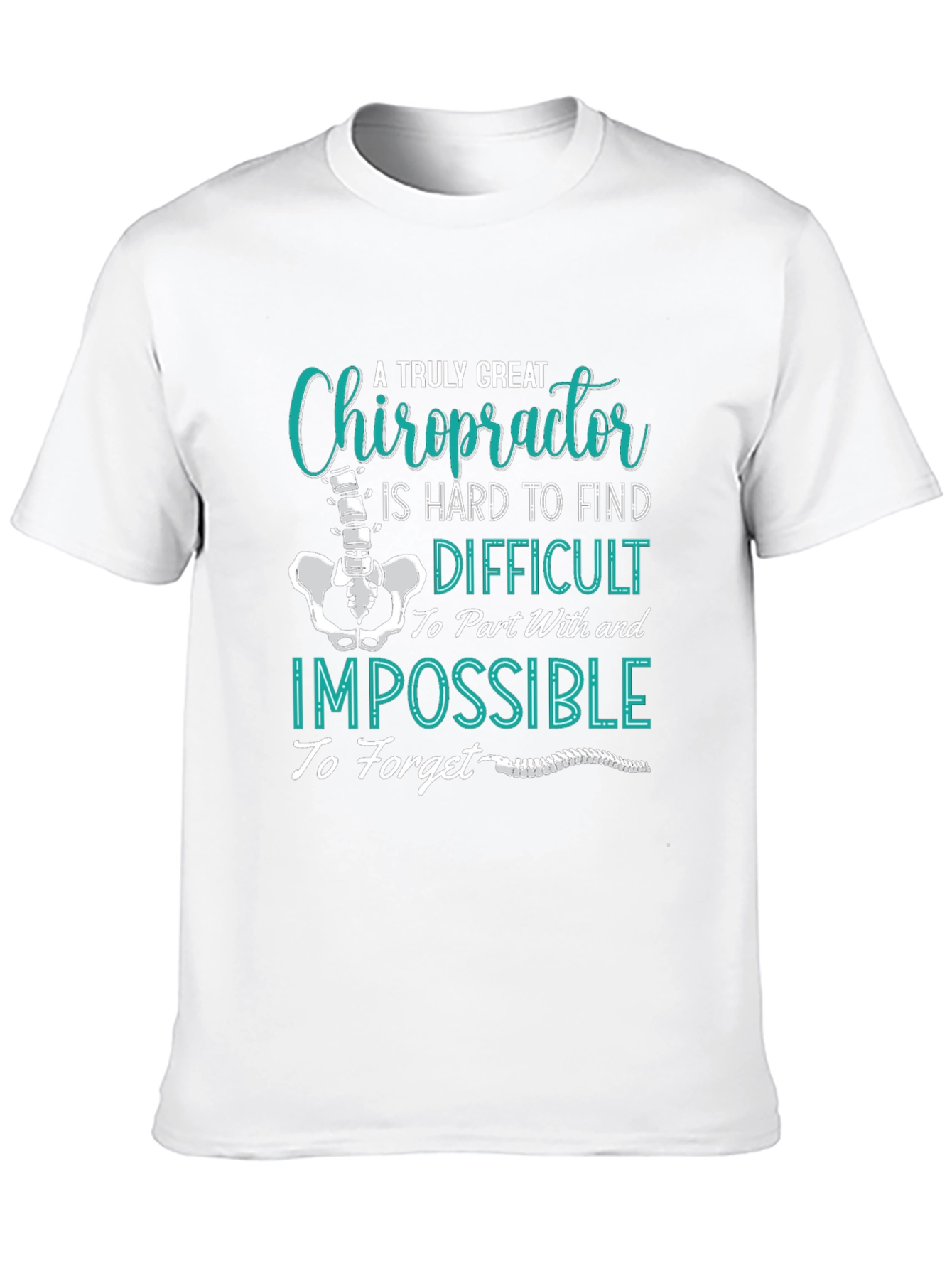 Chiropractor T-Shirt: A Truly Great Gift