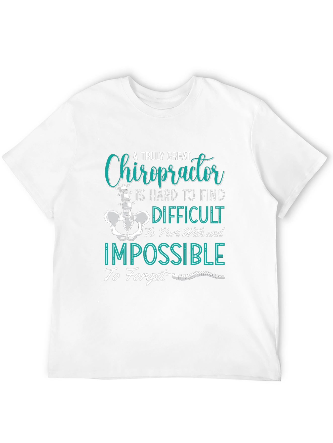 Chiropractor T-Shirt: A Truly Great Gift