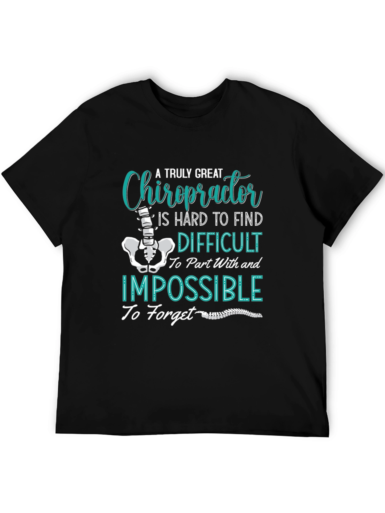 Chiropractor T-Shirt: A Truly Great Gift