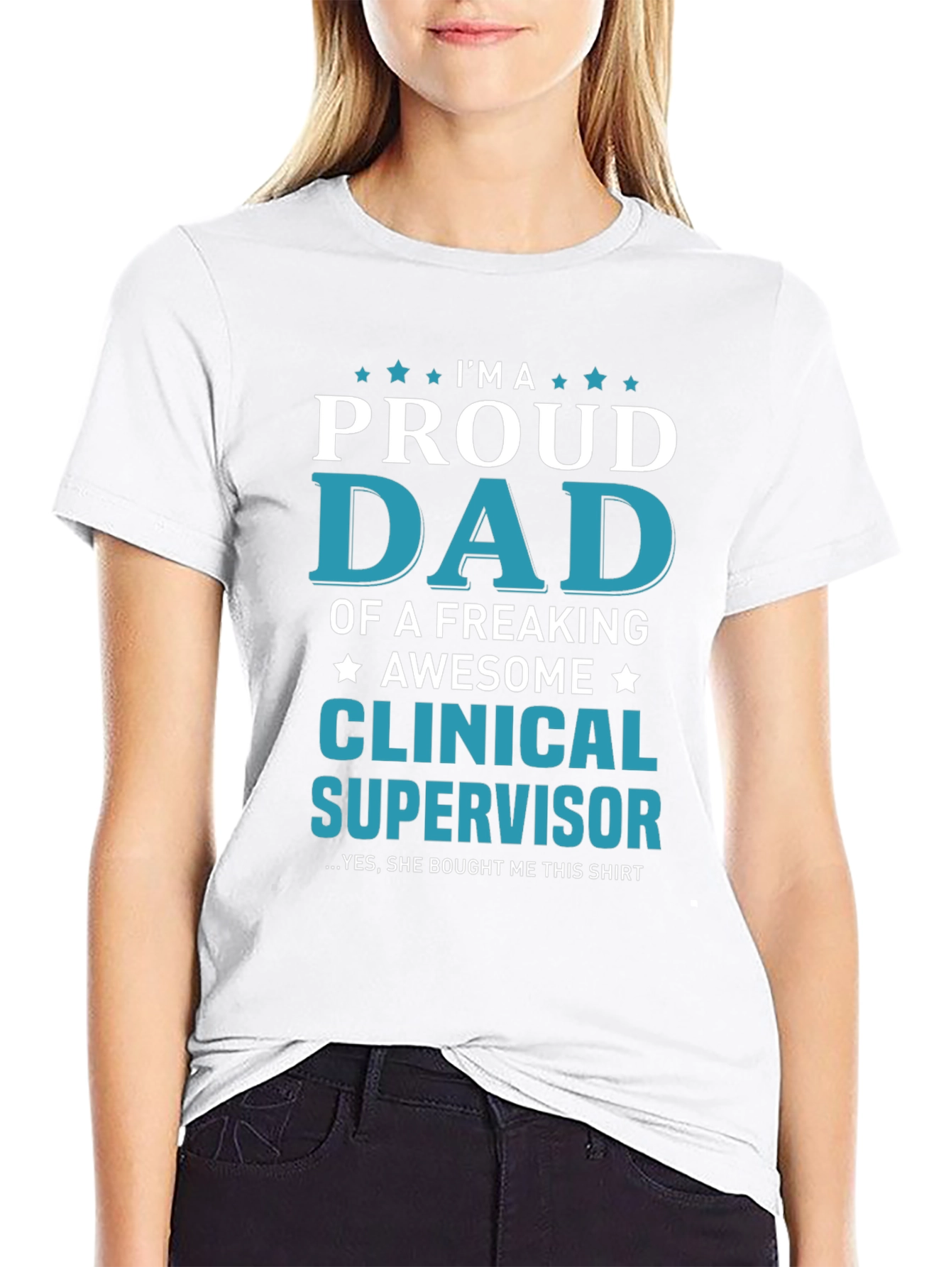 Proud Dad Clinical Supervisor T-Shirt
