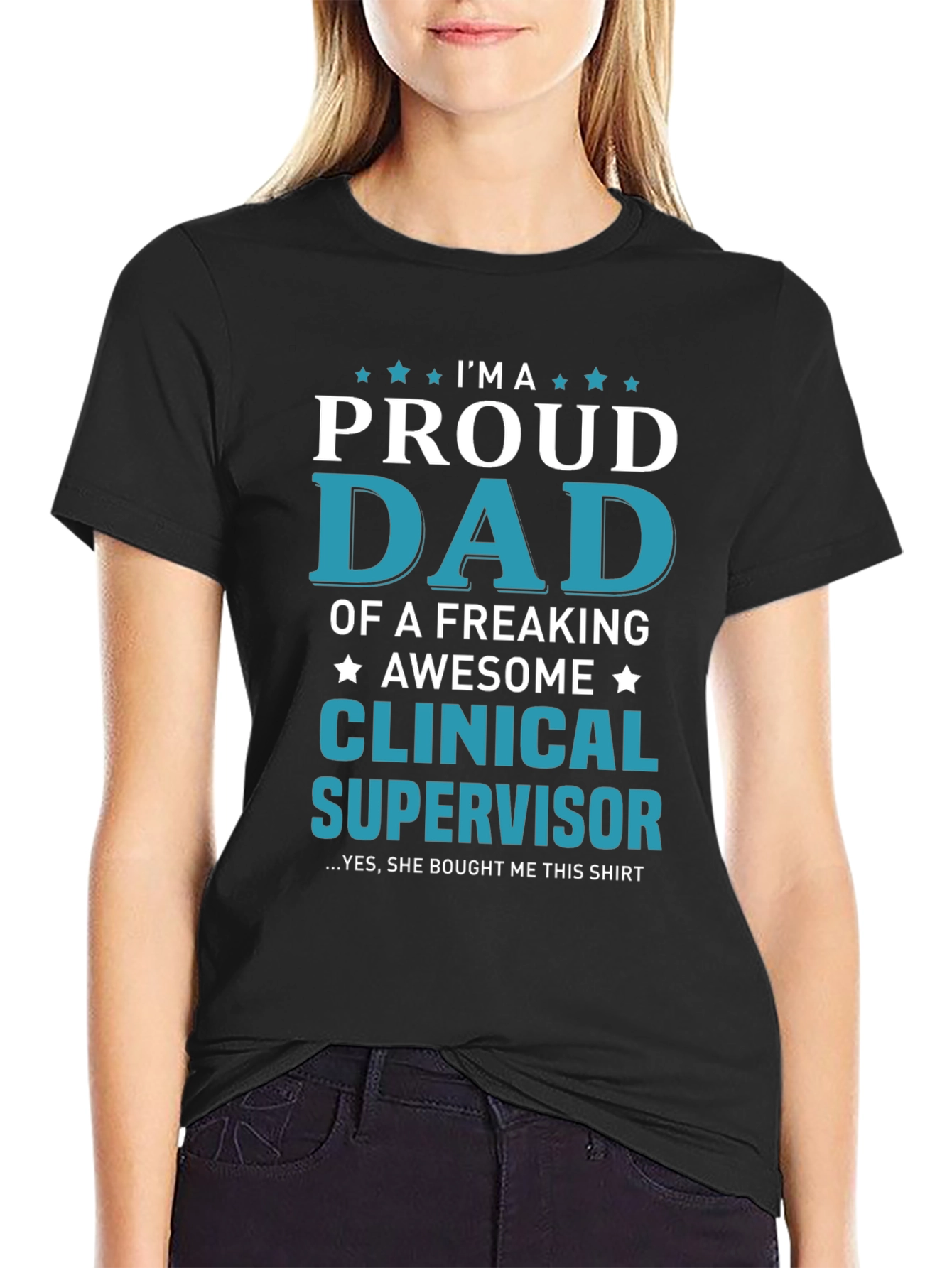 Proud Dad Clinical Supervisor T-Shirt