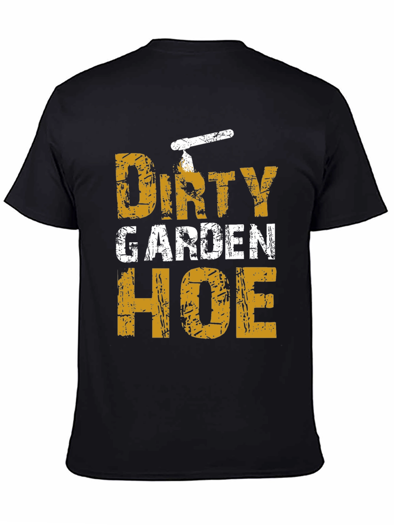 Dirty Garden Hoe T-Shirt - Funny Gardening Tee