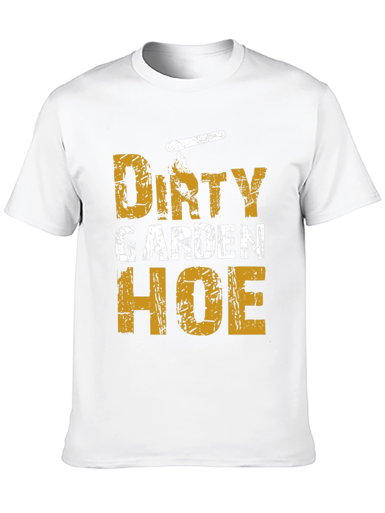 Dirty Garden Hoe T-Shirt - Funny Gardening Tee