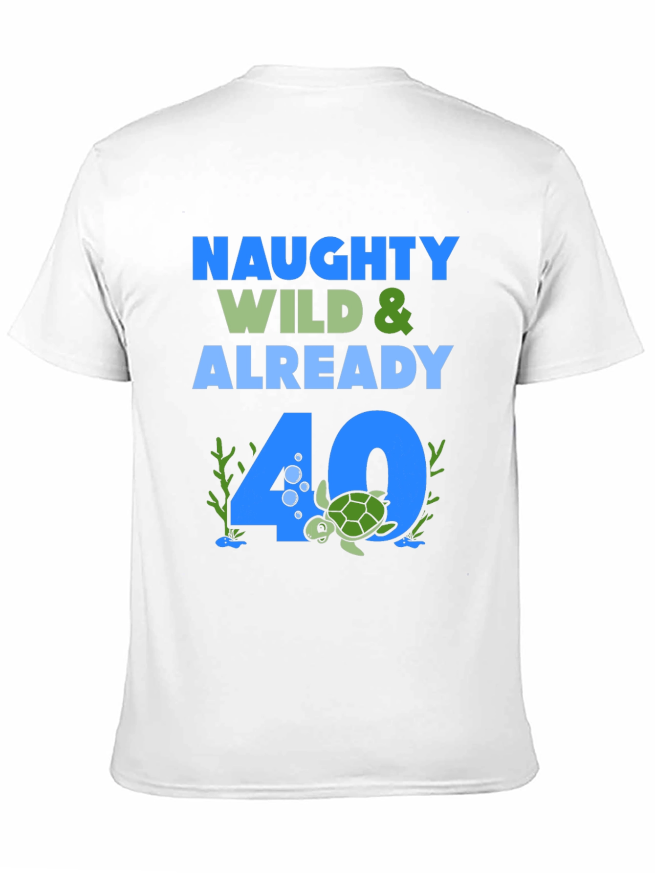 Naughty Wild & Already 40 Turtle Graphic Tee