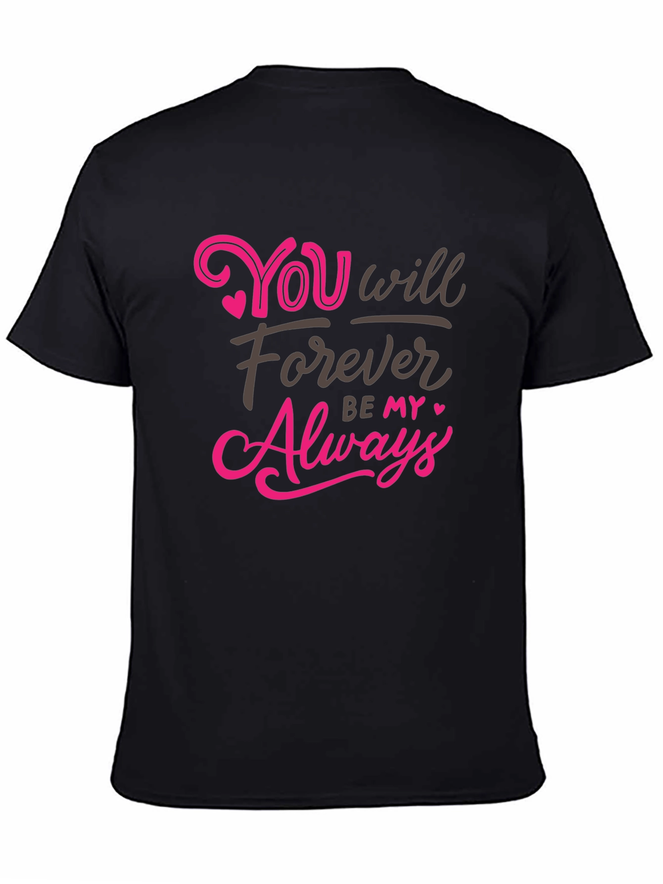 You Will Forever Be My Always Graphic Tee