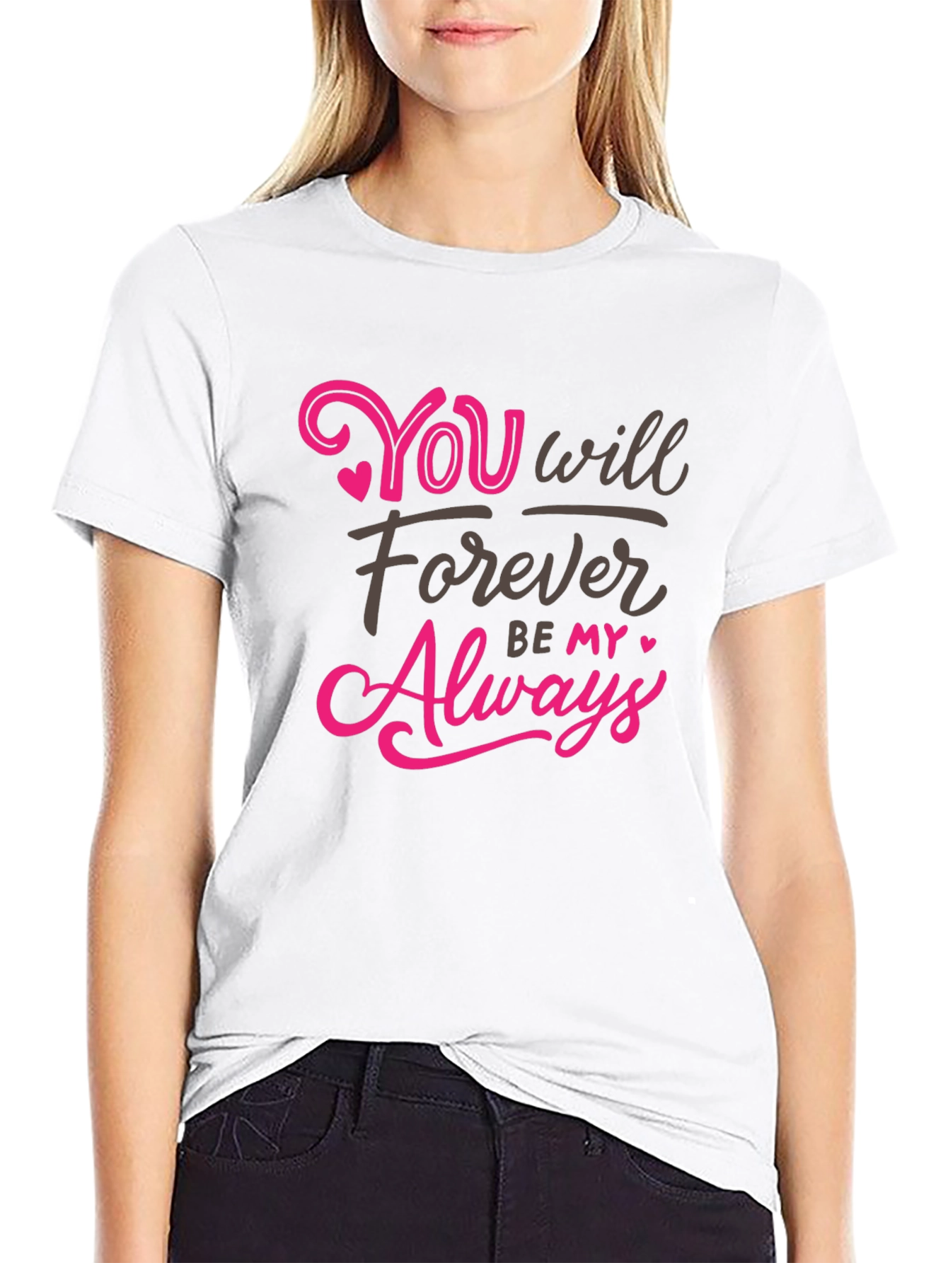 You Will Forever Be My Always Graphic Tee