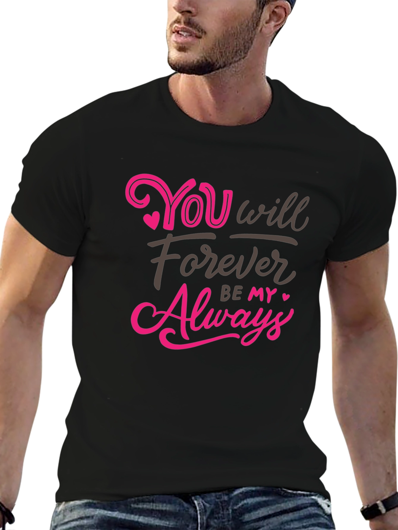 You Will Forever Be My Always Graphic Tee