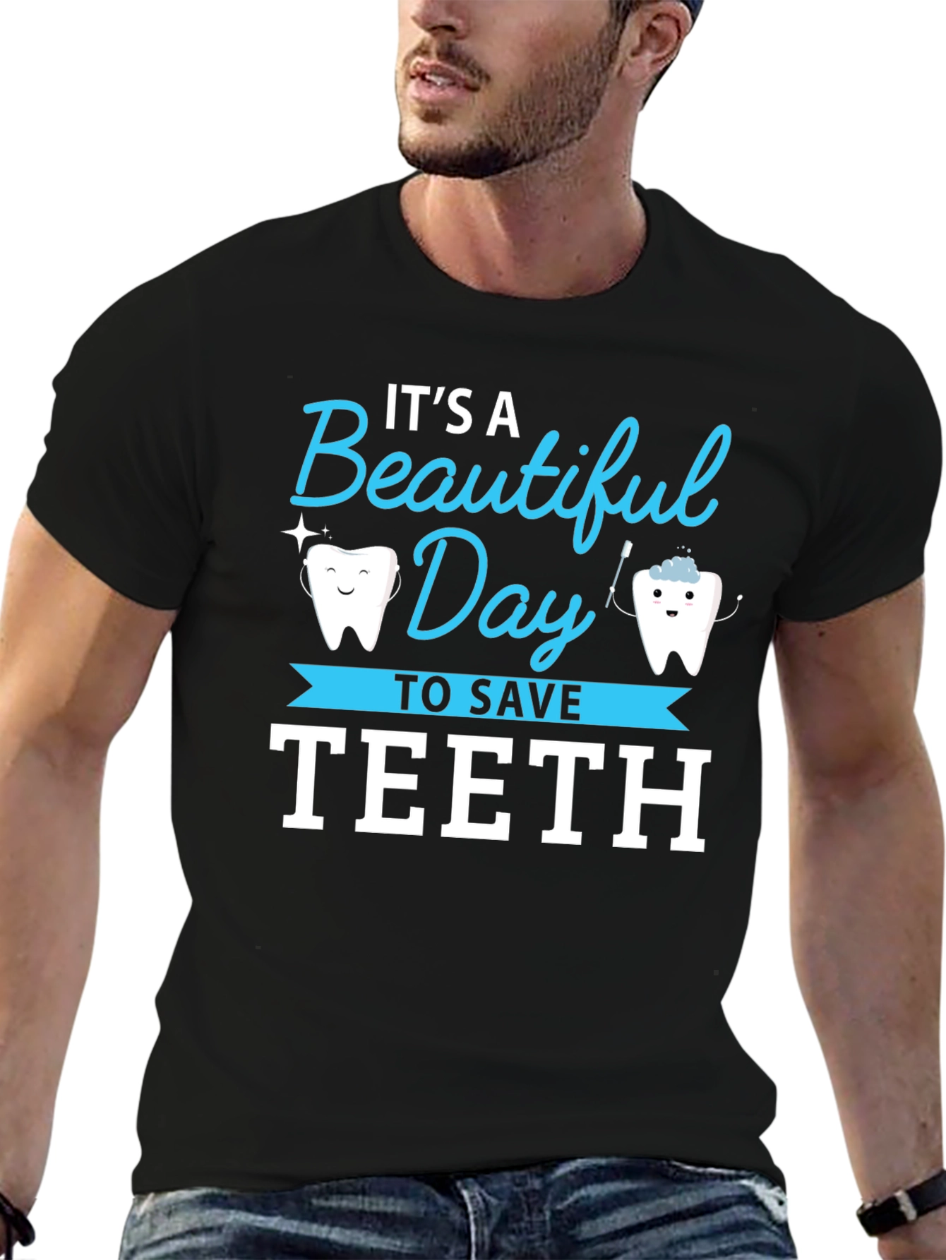 Its a Beautiful Day to Save Teeth T-Shirt