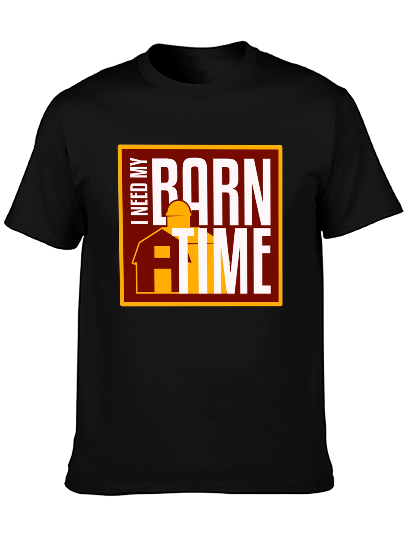 I Need My Barn Time Graphic Tee