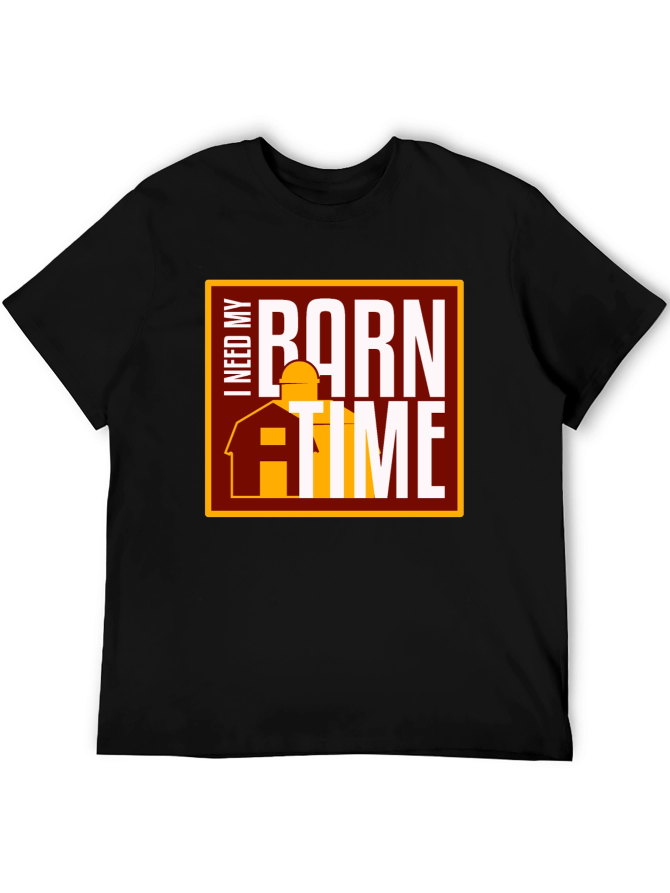 I Need My Barn Time Graphic Tee