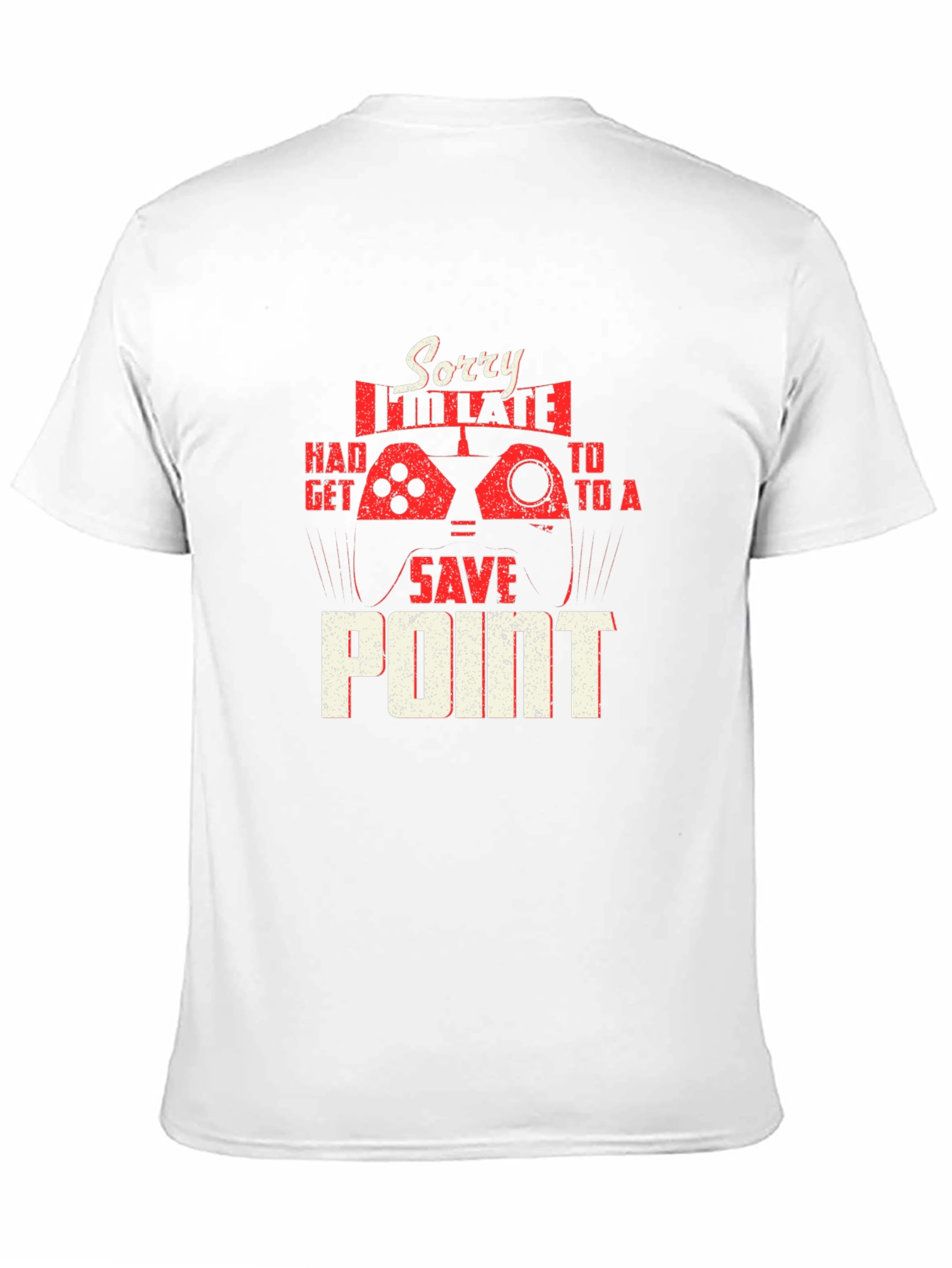 Gamer T-Shirt: Sorry Im Late Save Point